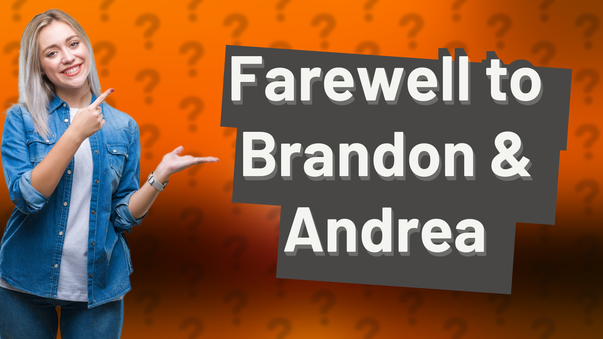 Farewell to Brandon & Andrea