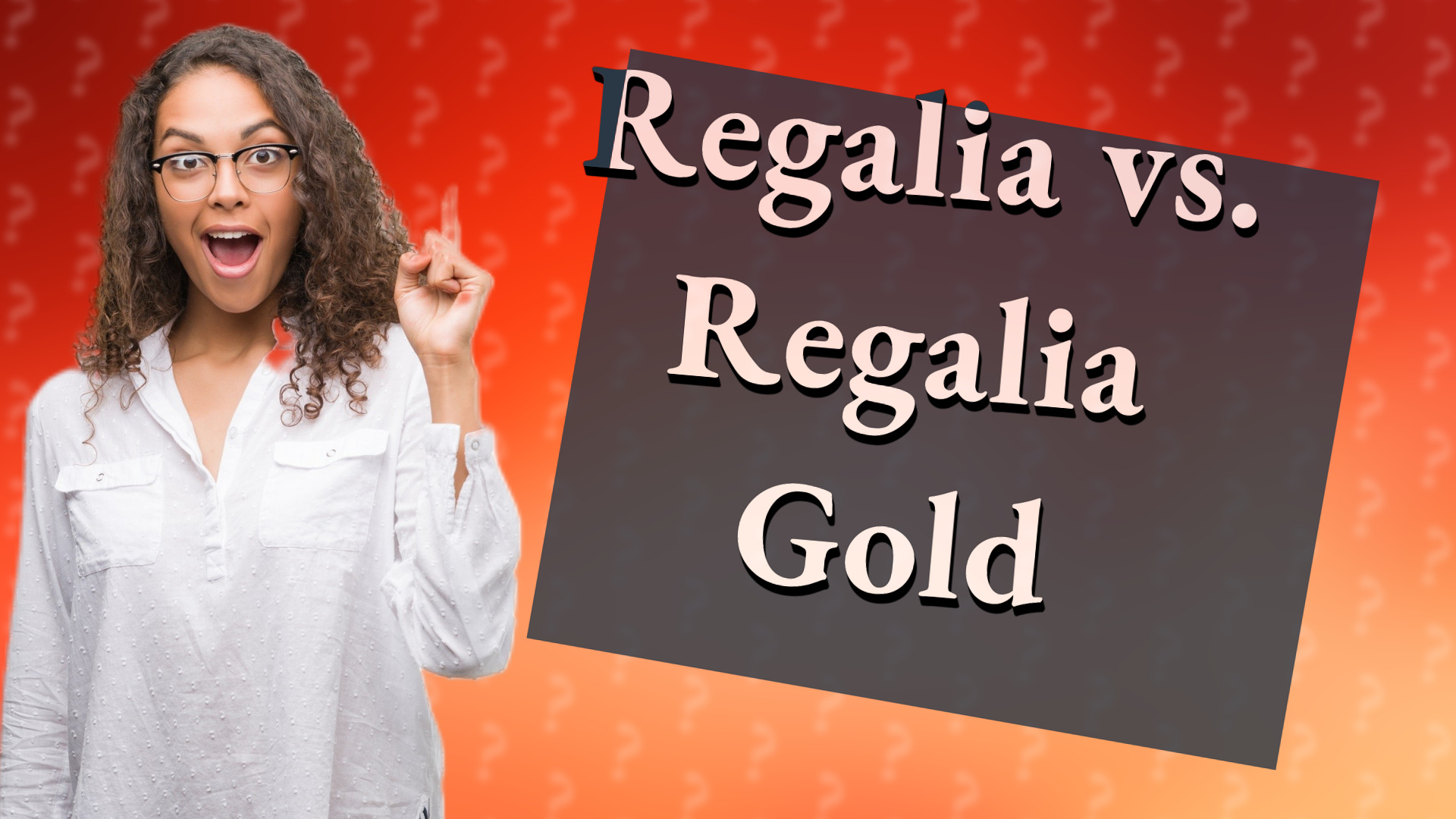 Regalia vs. Regalia Gold