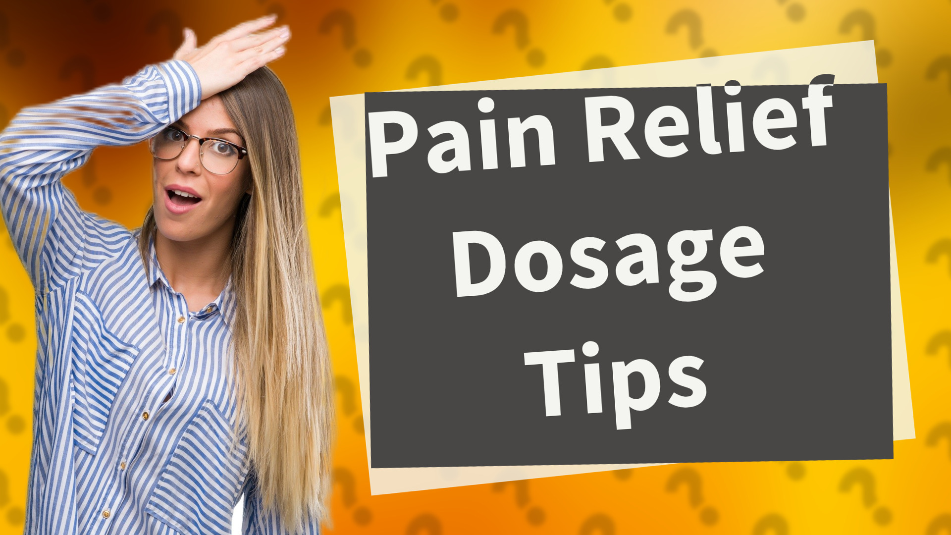 Pain Relief Dosage Tips
