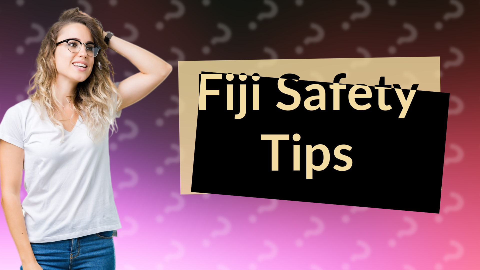 Fiji Safety Tips