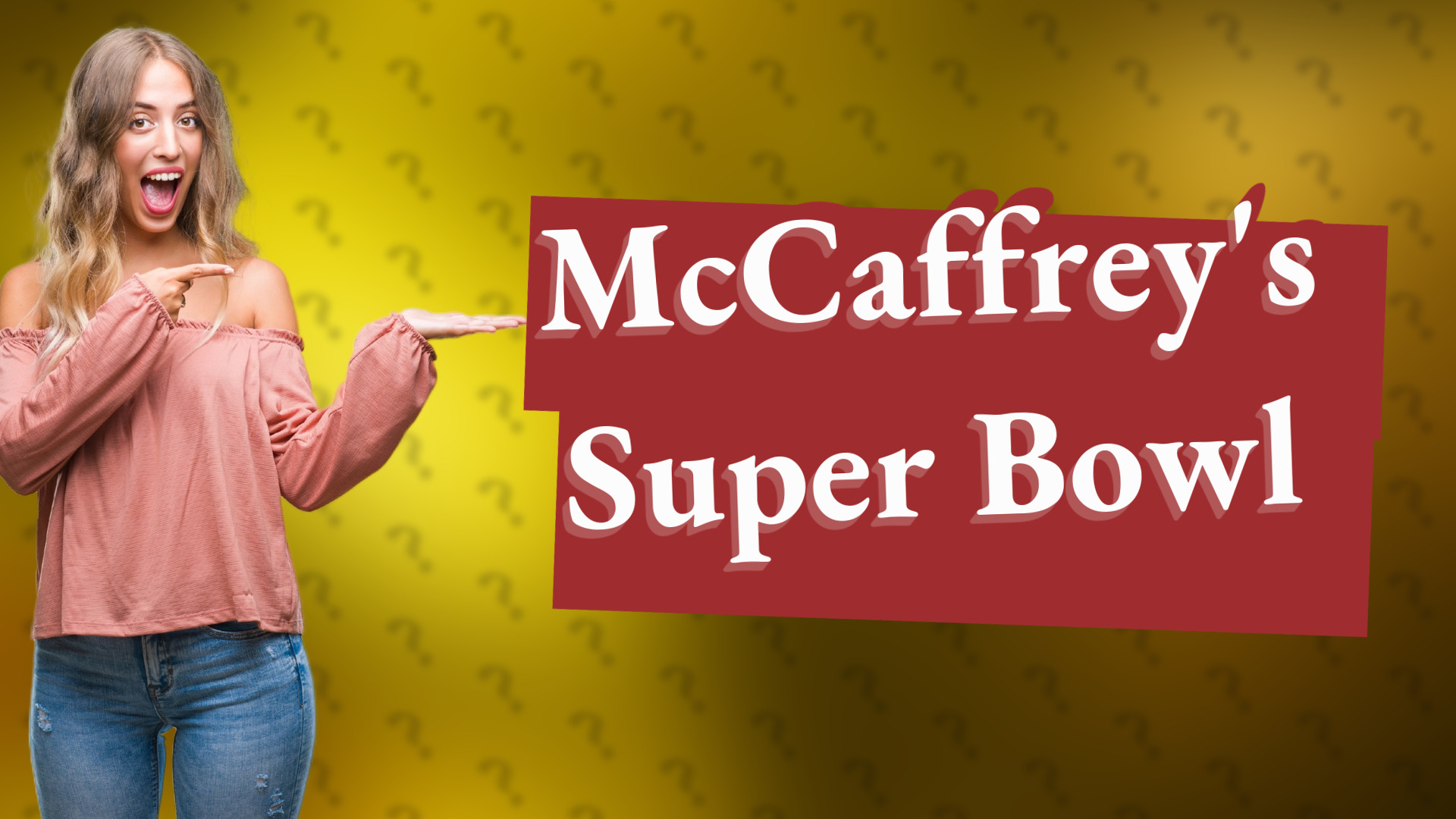 McCaffrey's Super Bowl