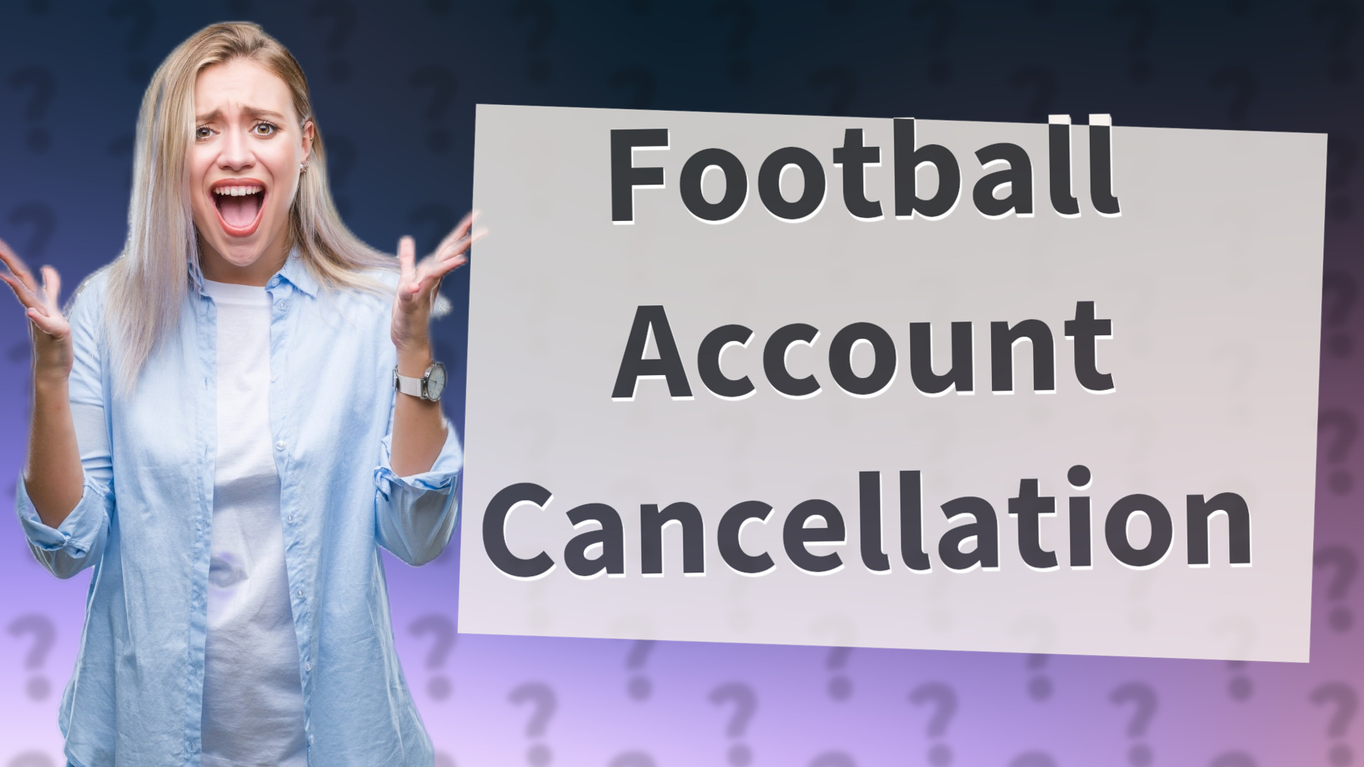 Football Account Cancellation