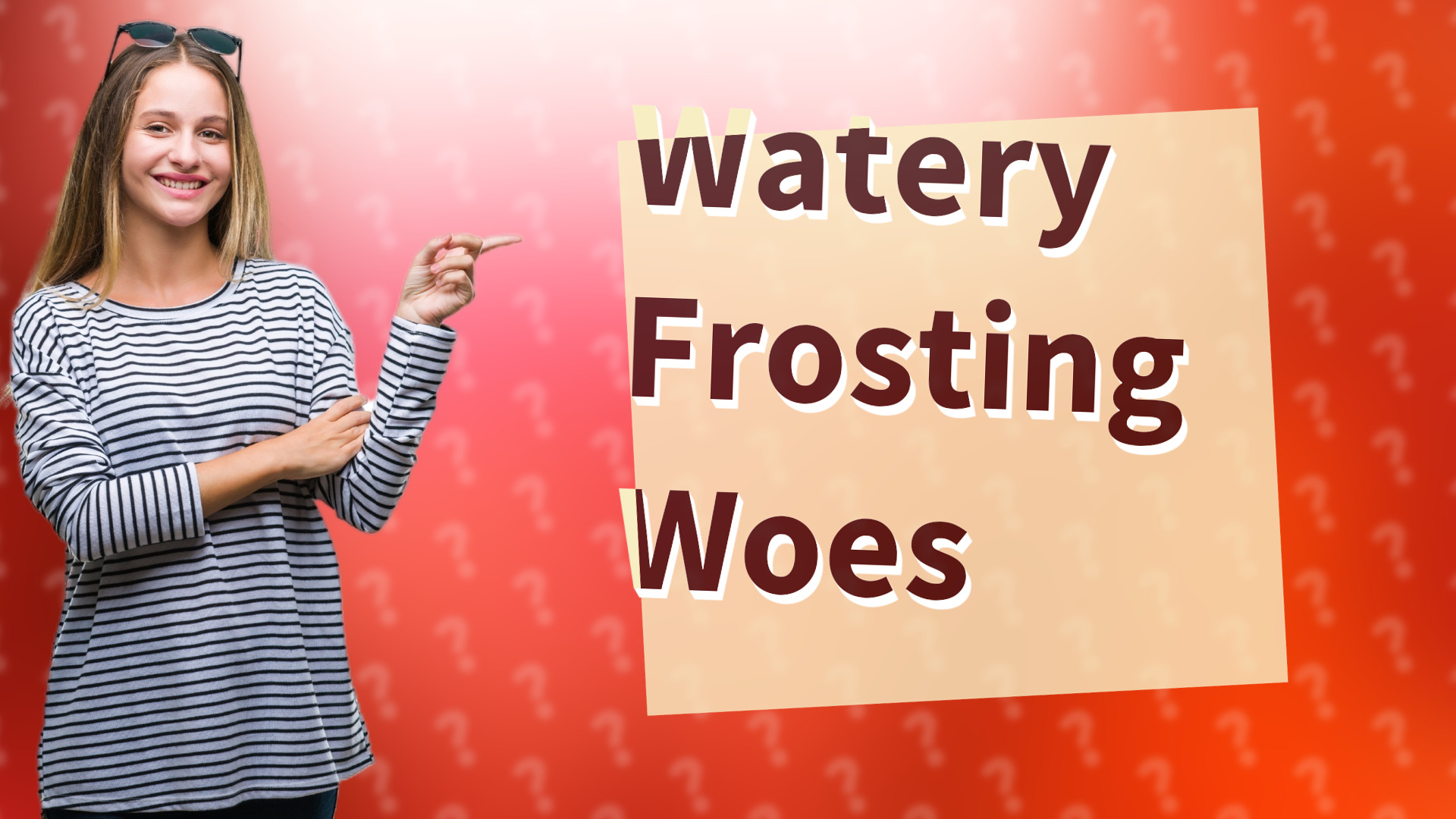 Watery Frosting Woes