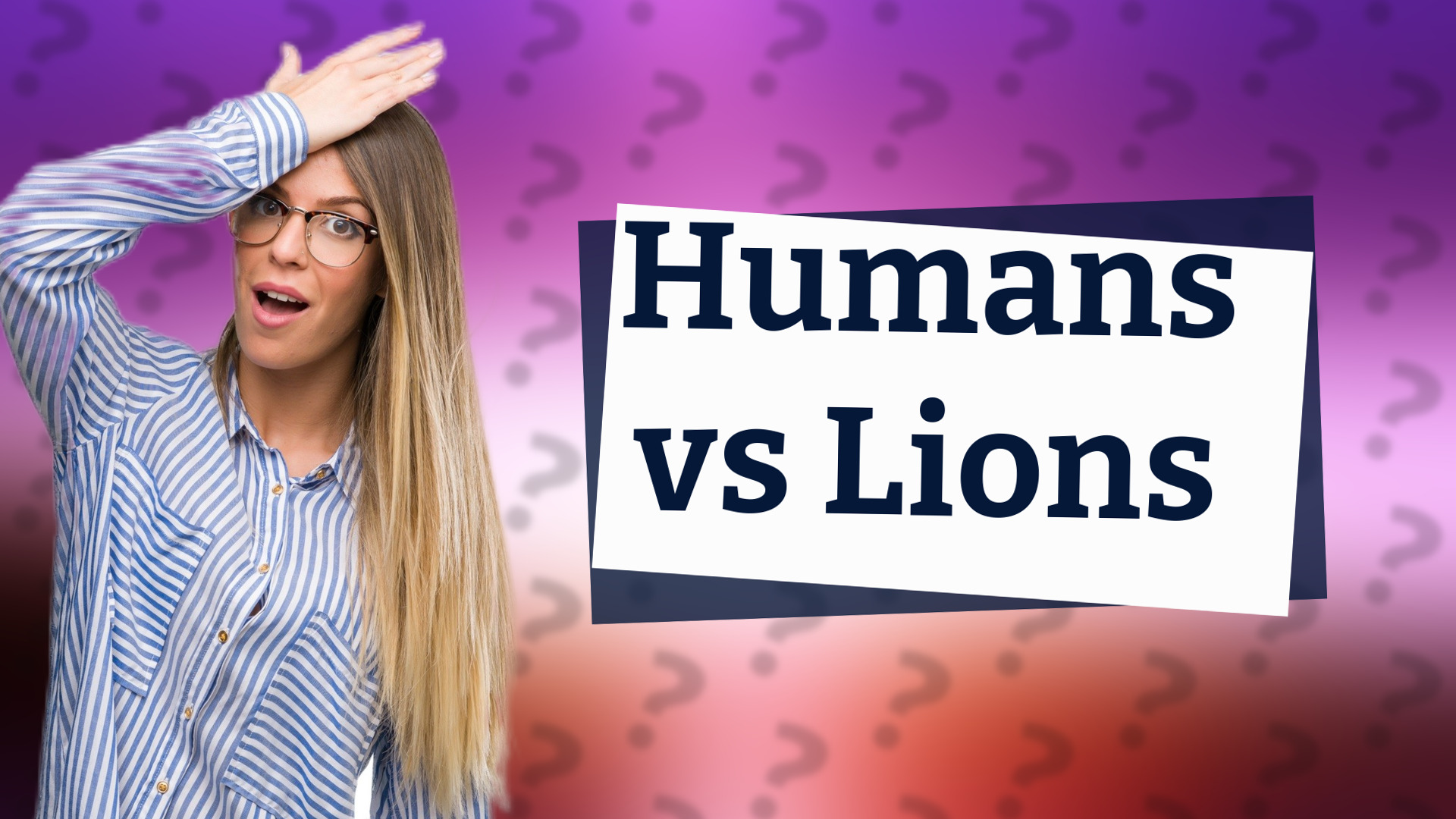 Humans vs Lions