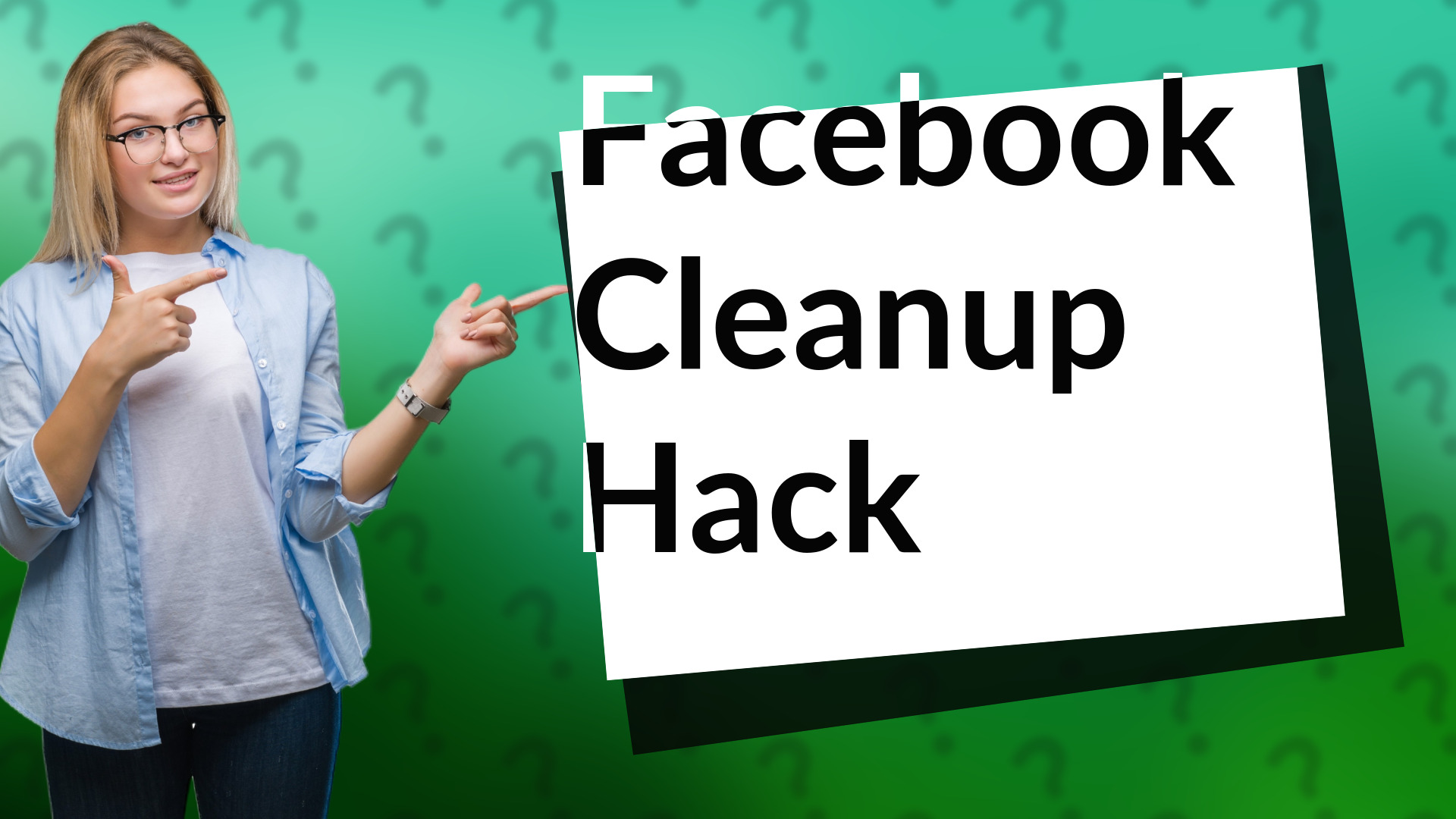 Facebook Cleanup Hack