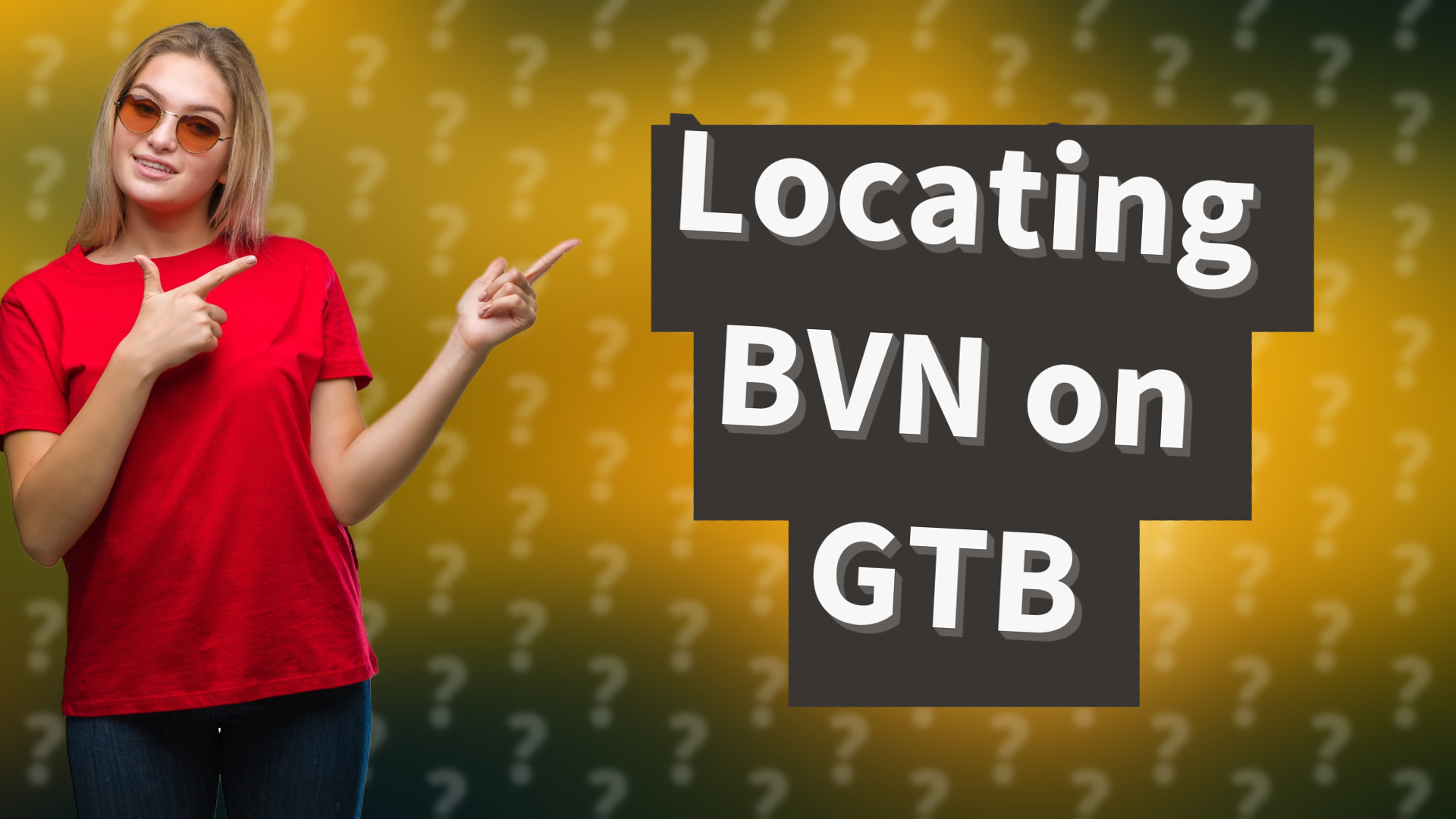 Locating BVN on GTB
