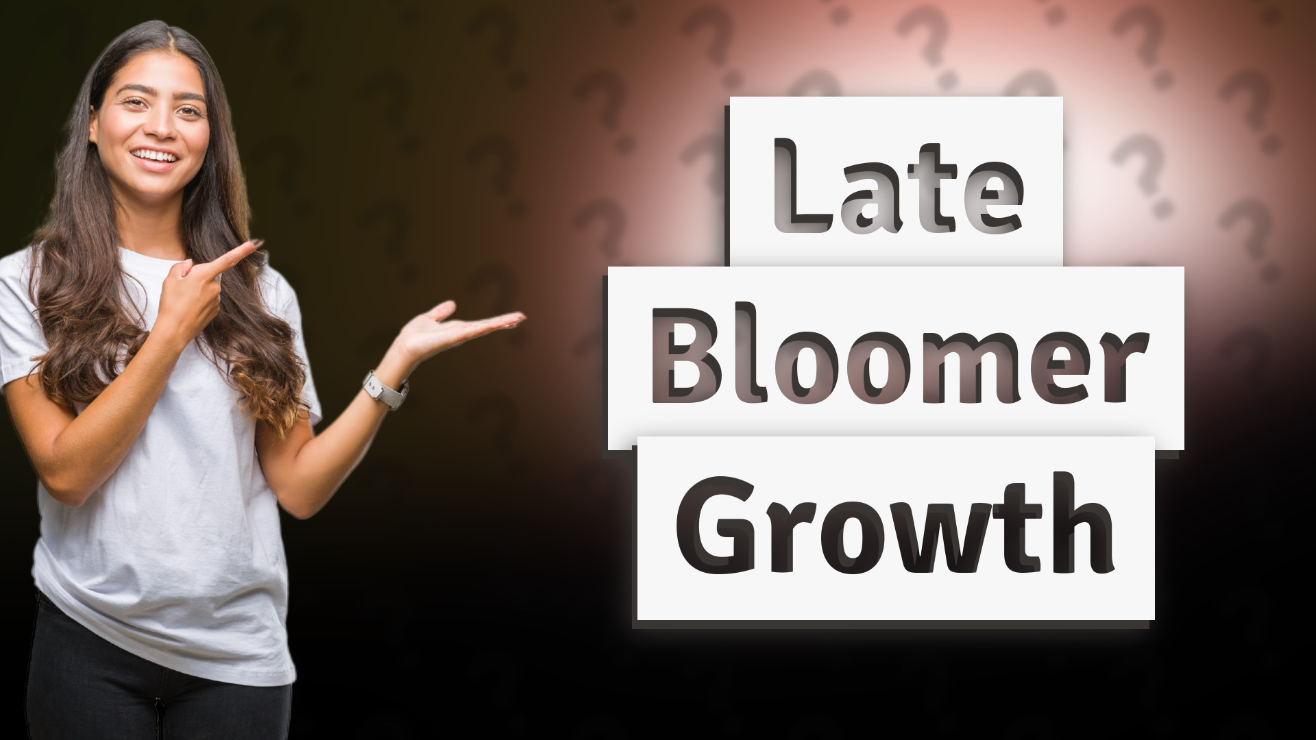 Late Bloomer Growth