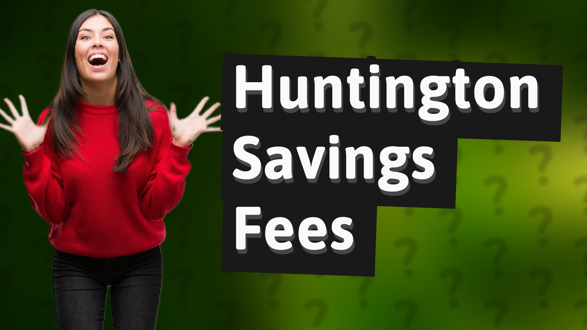 Huntington Savings Fees