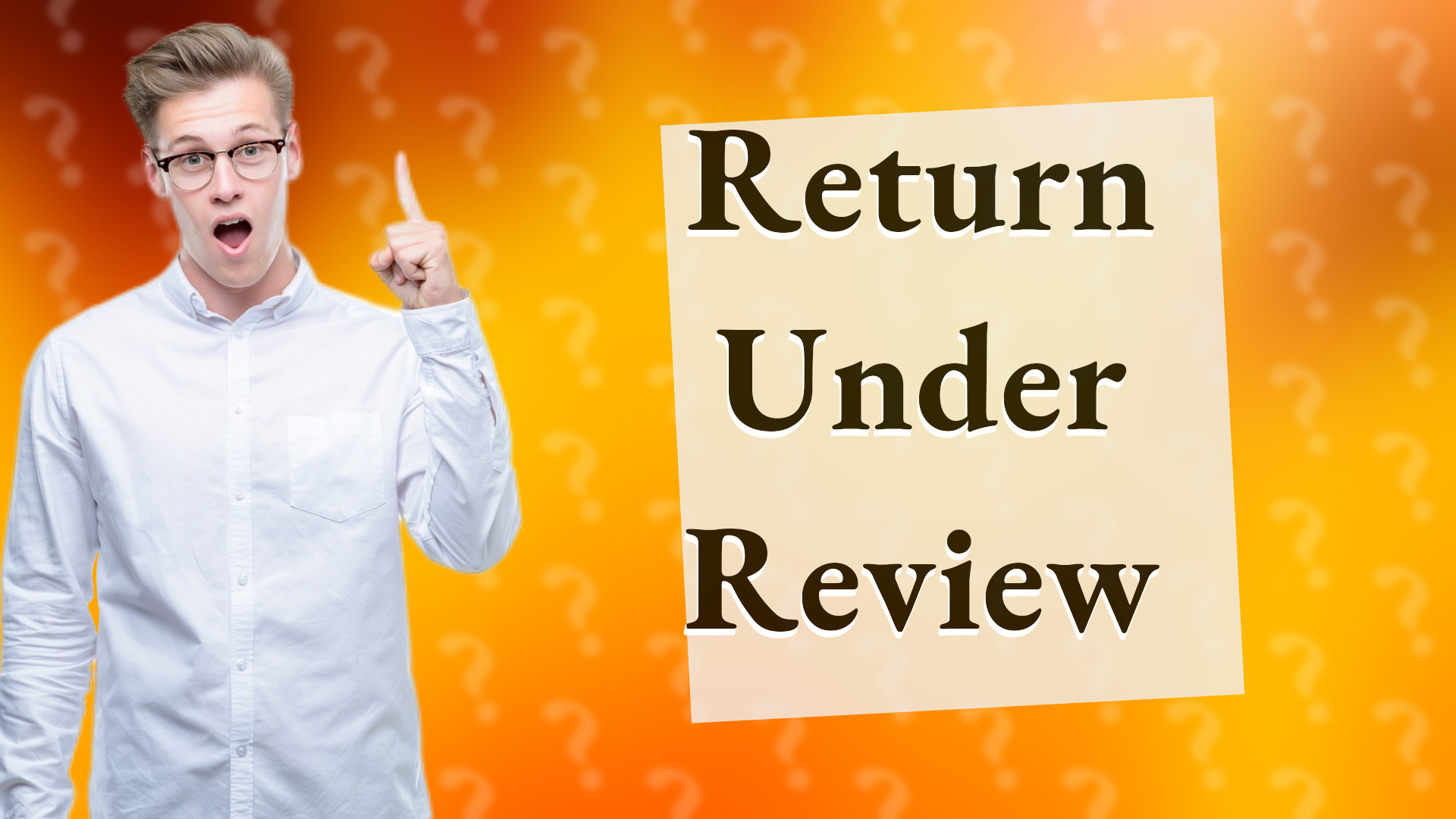 Return Under Review