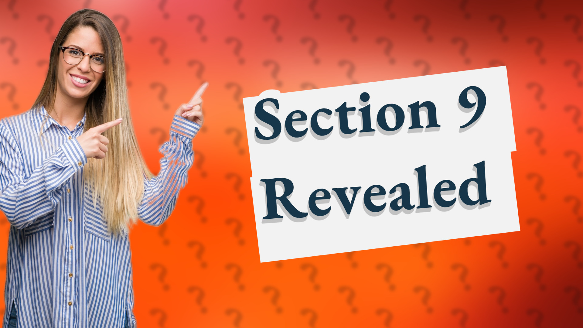 Section 9 Revealed