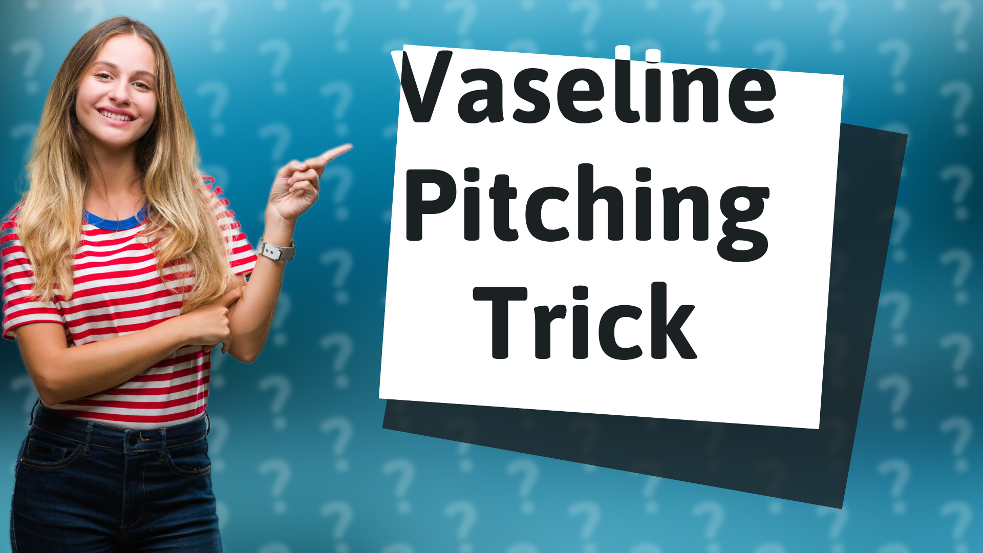 Vaseline Pitching Trick
