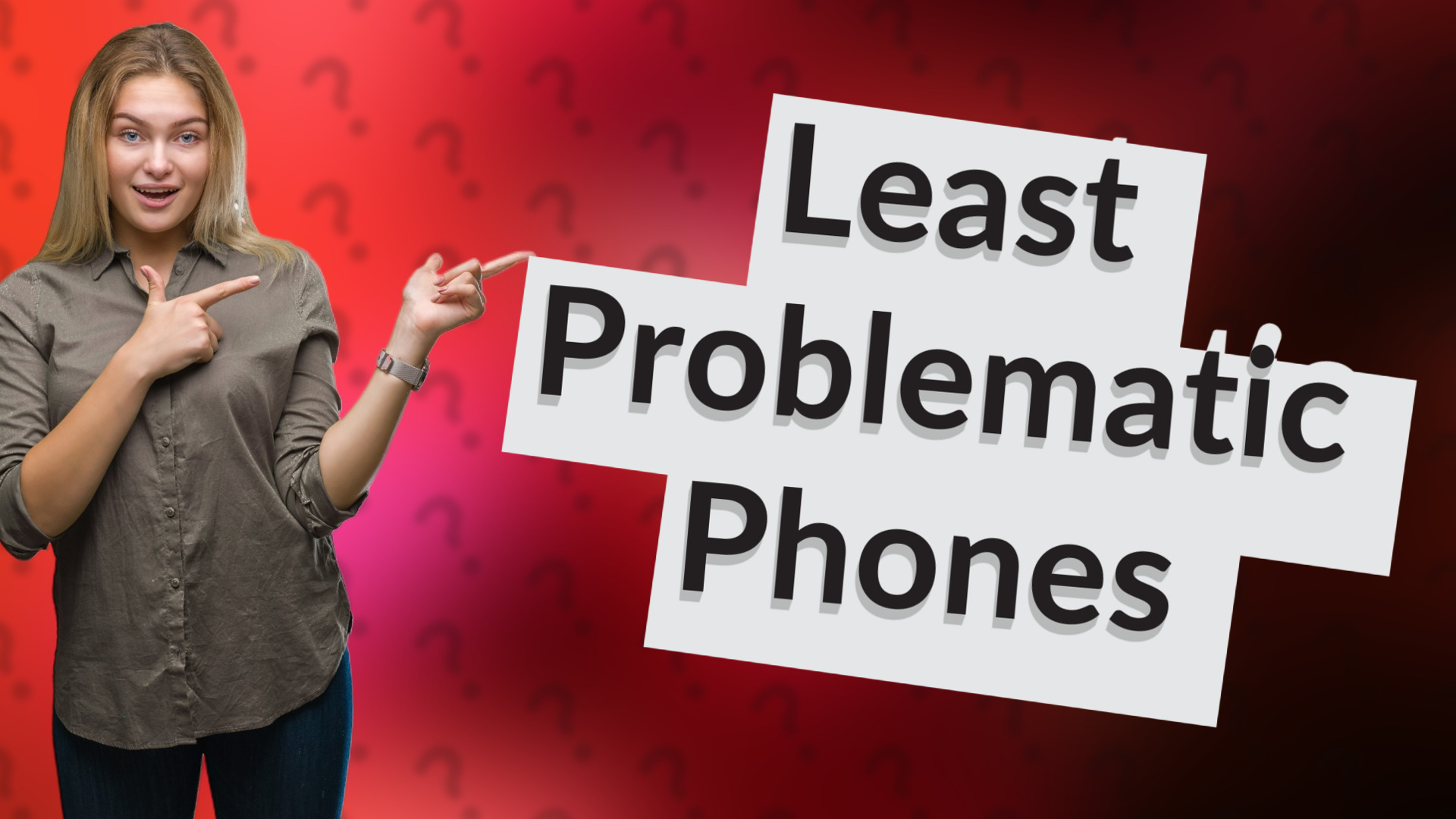 Least Problematic Phones