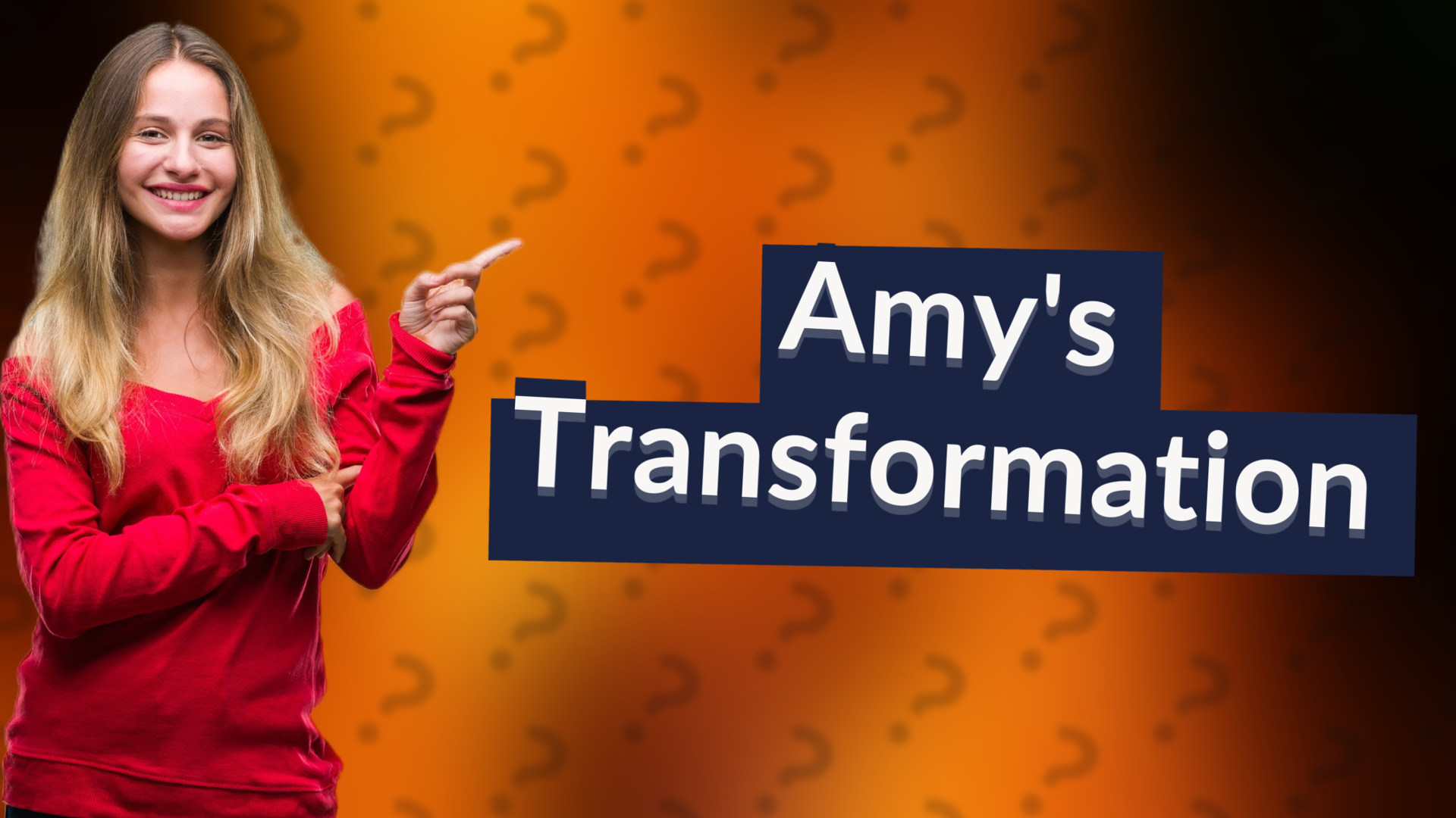 Amy's Transformation