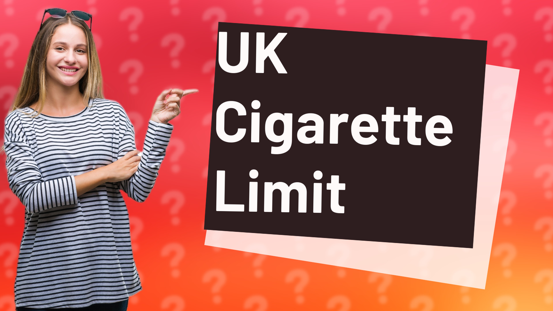 UK Cigarette Limit
