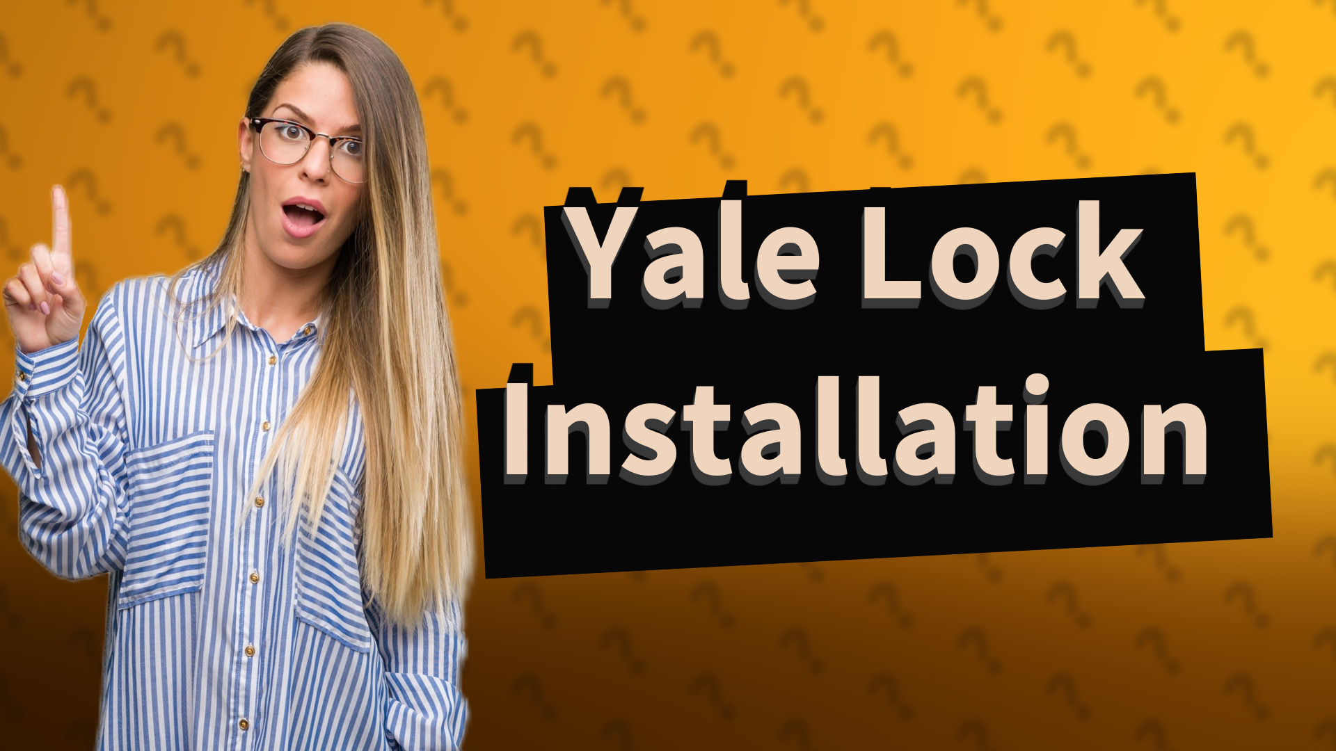 Yale Lock Installation