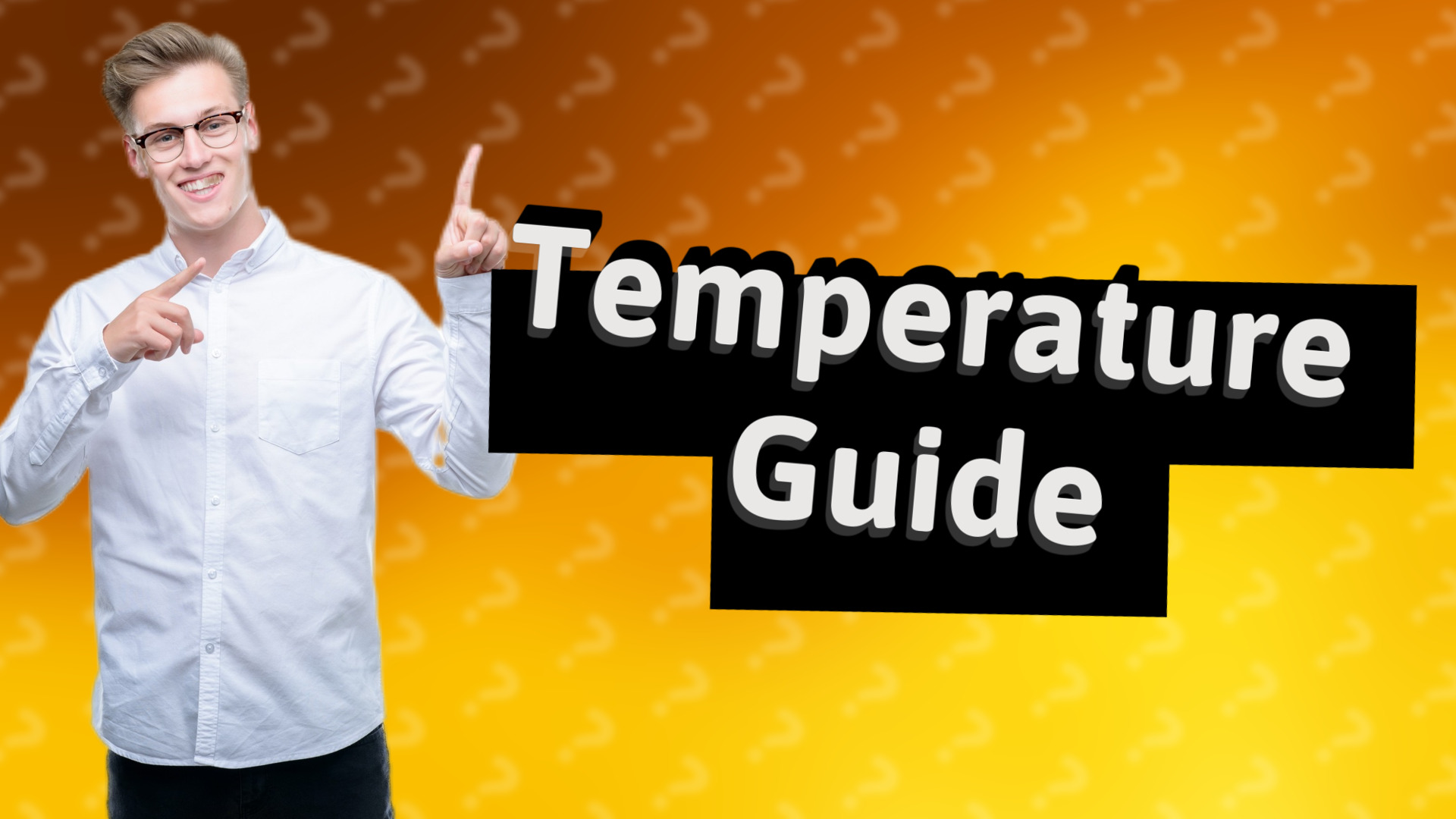 Temperature Guide