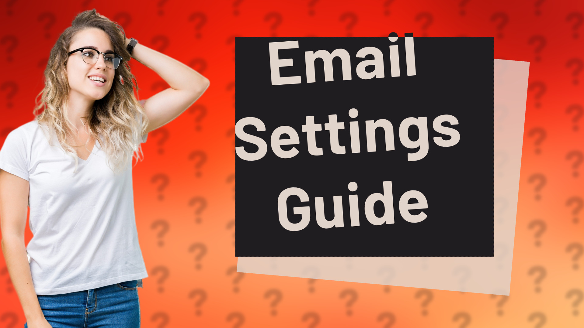 Email Settings Guide