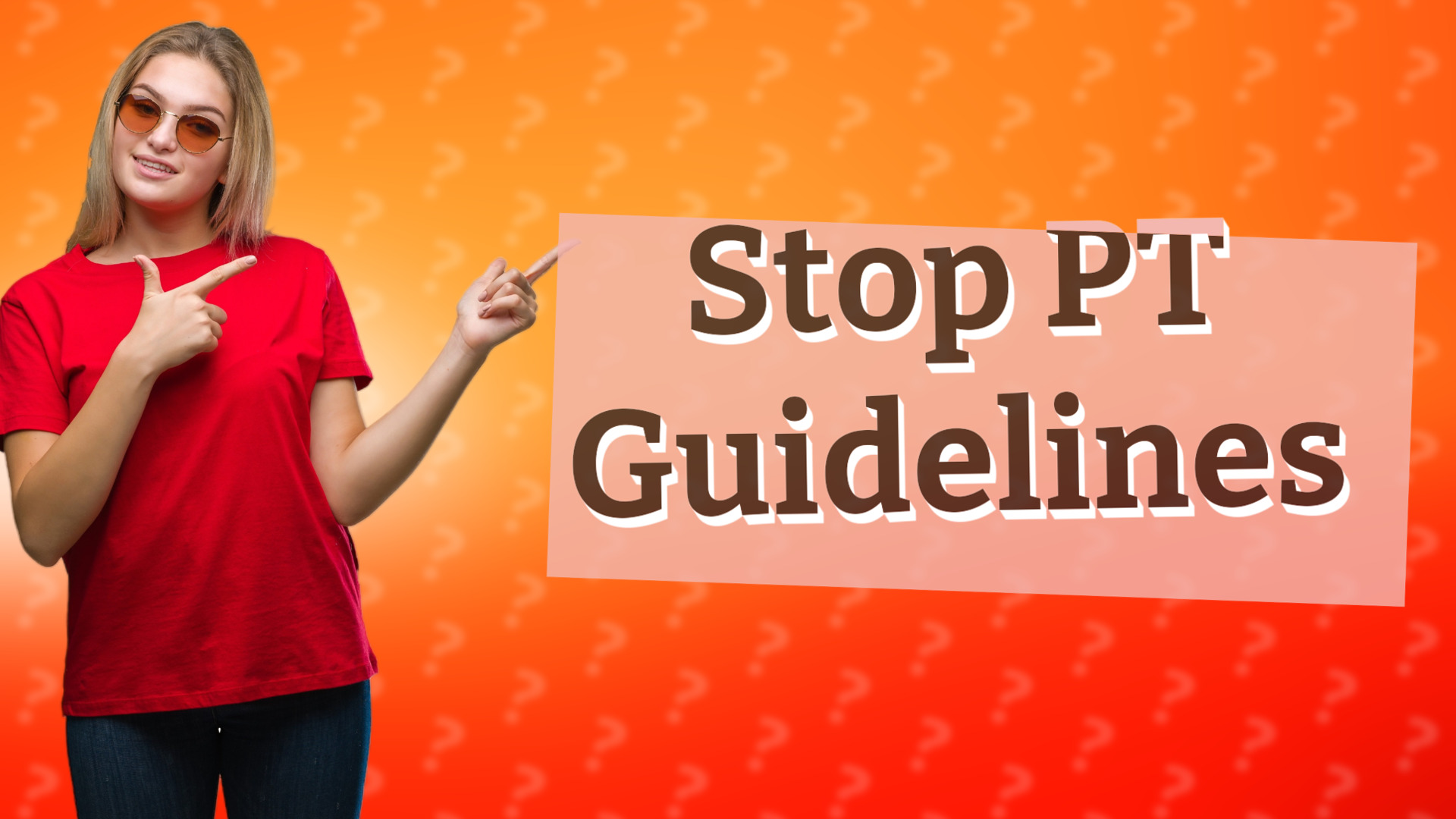 Stop PT Guidelines