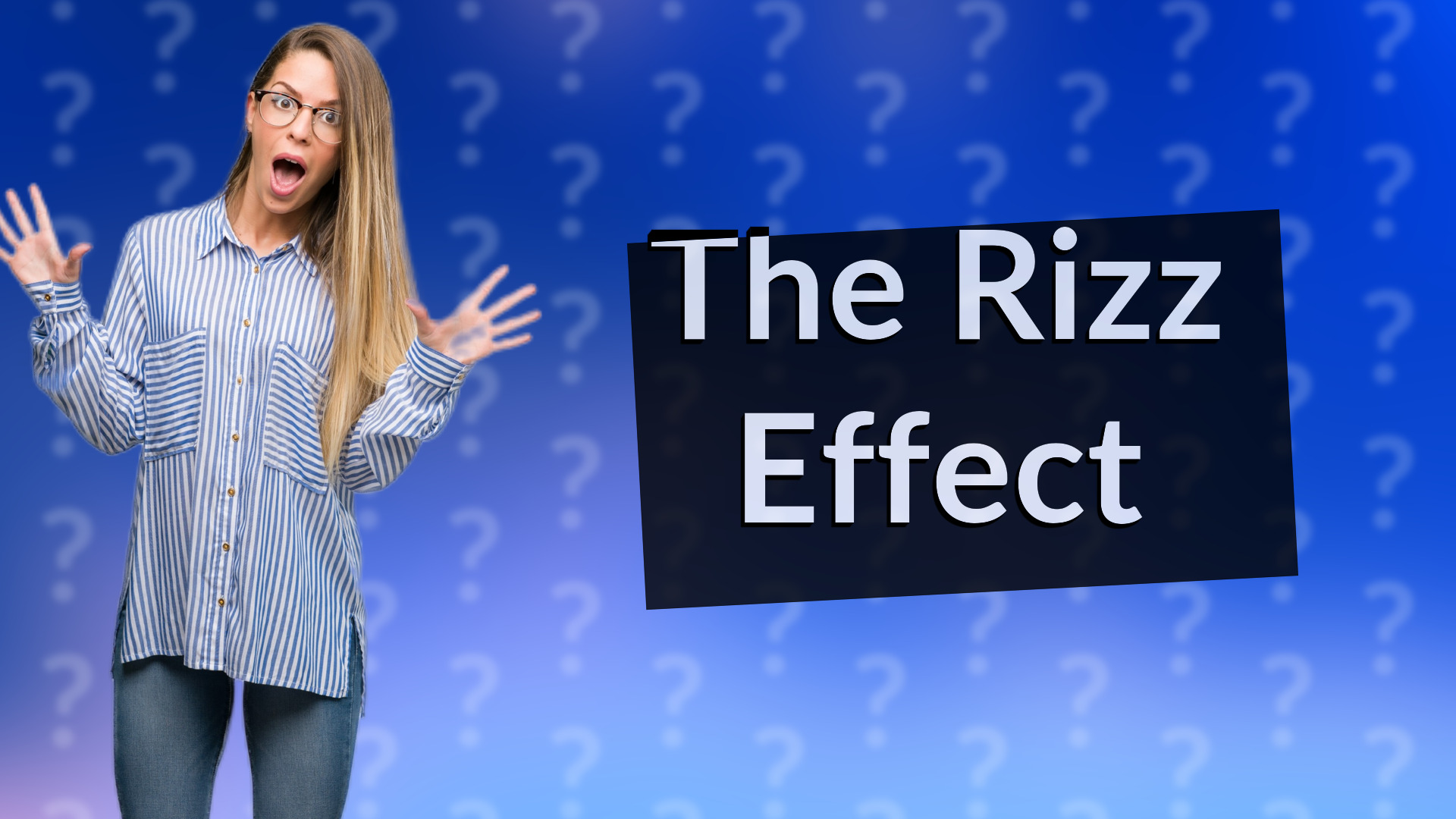 The Rizz Effect