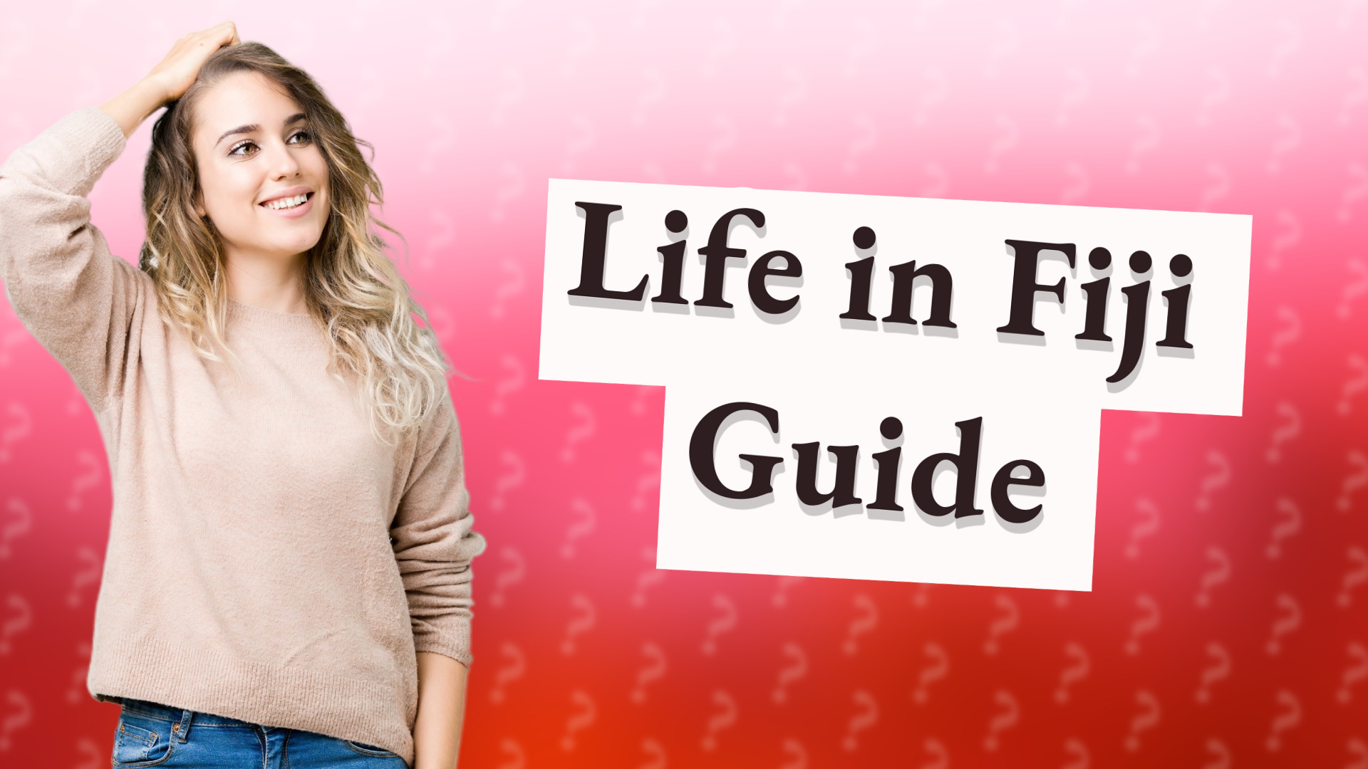 Life in Fiji Guide