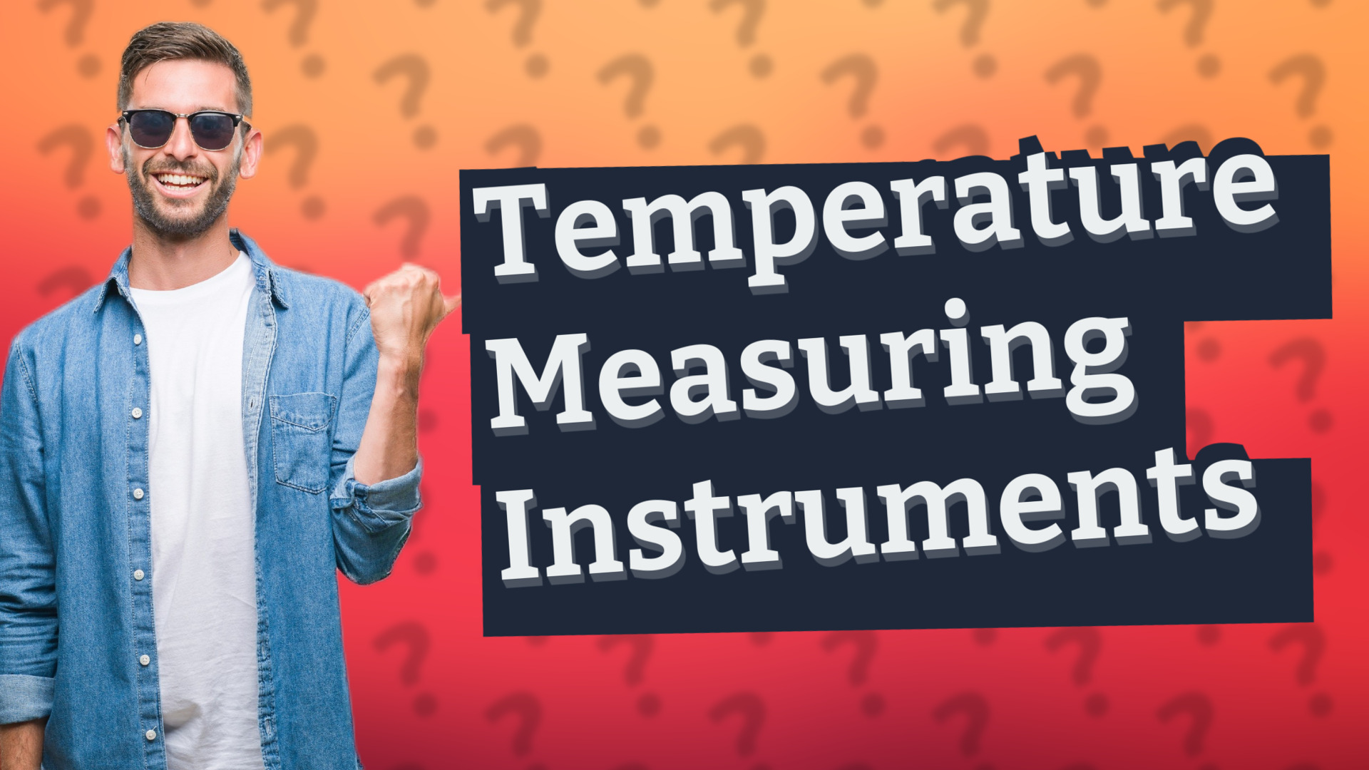 Temperature Measuring Instruments