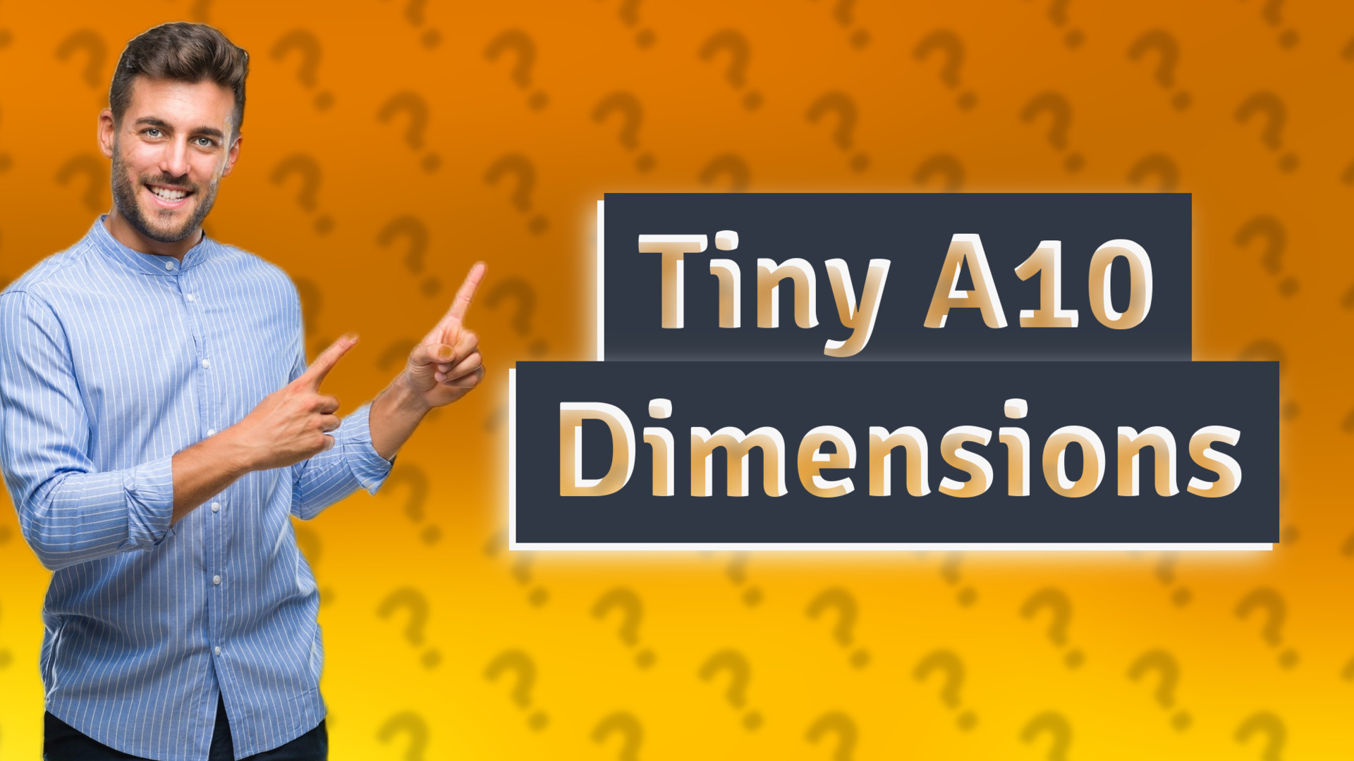 Tiny A10 Dimensions