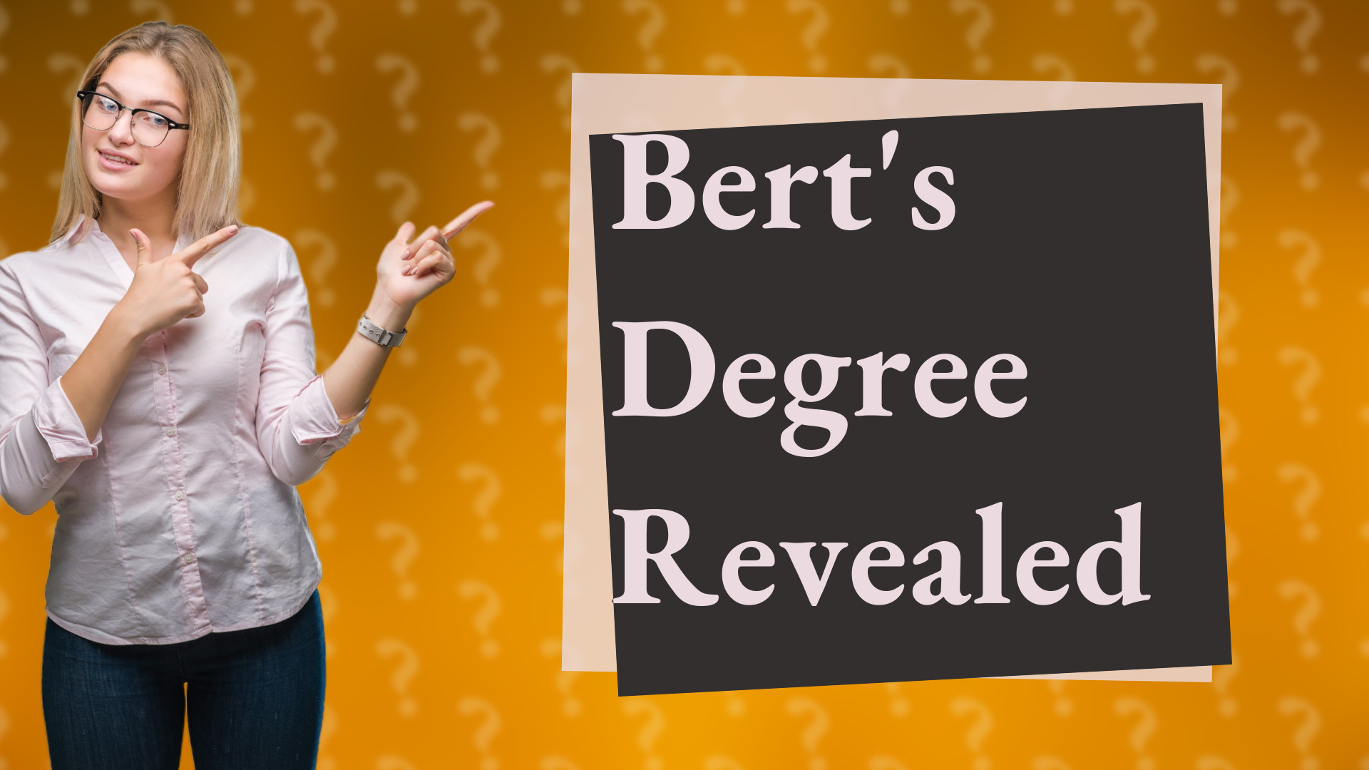Bert's Degree Revealed