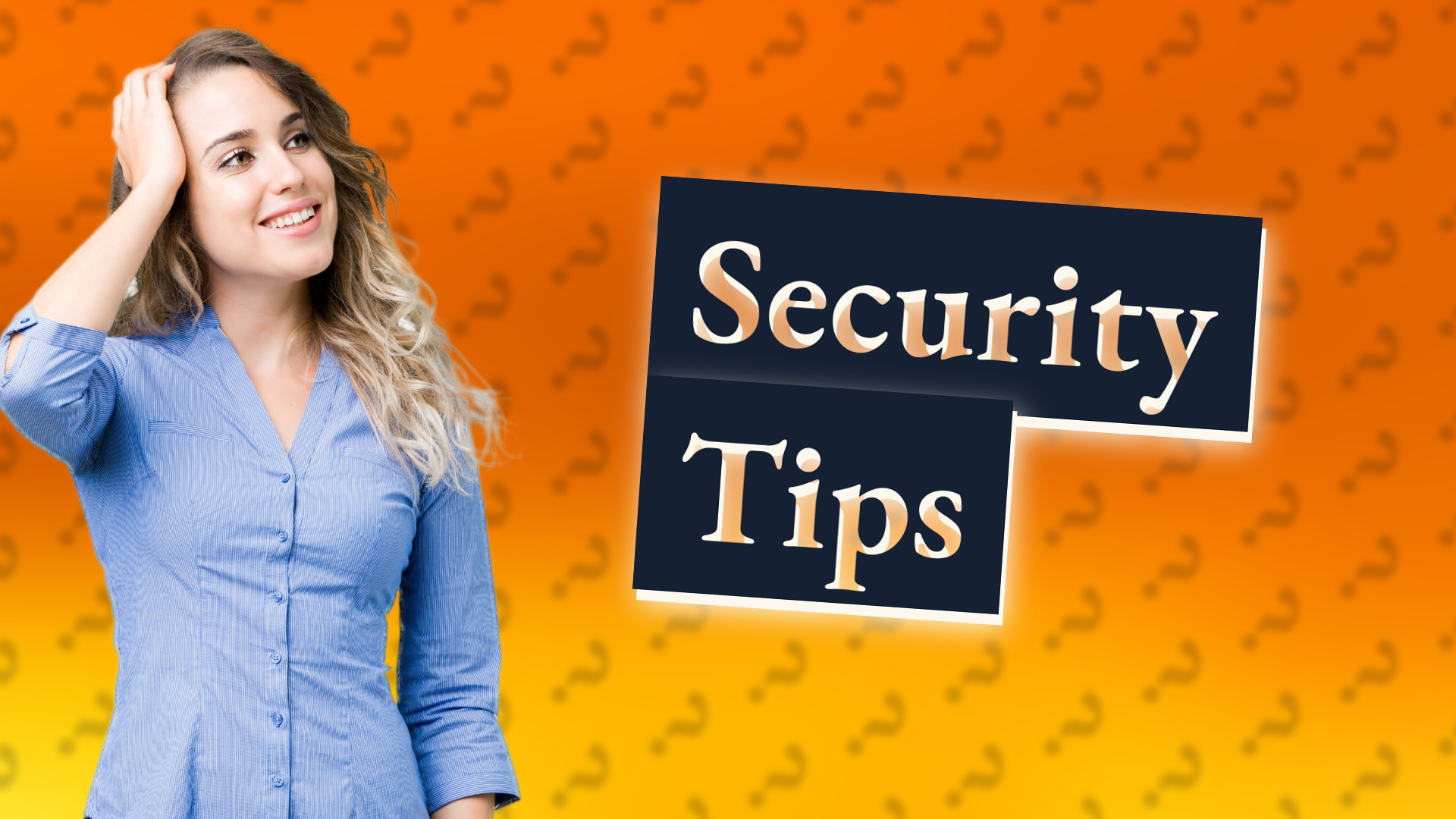 Security Tips