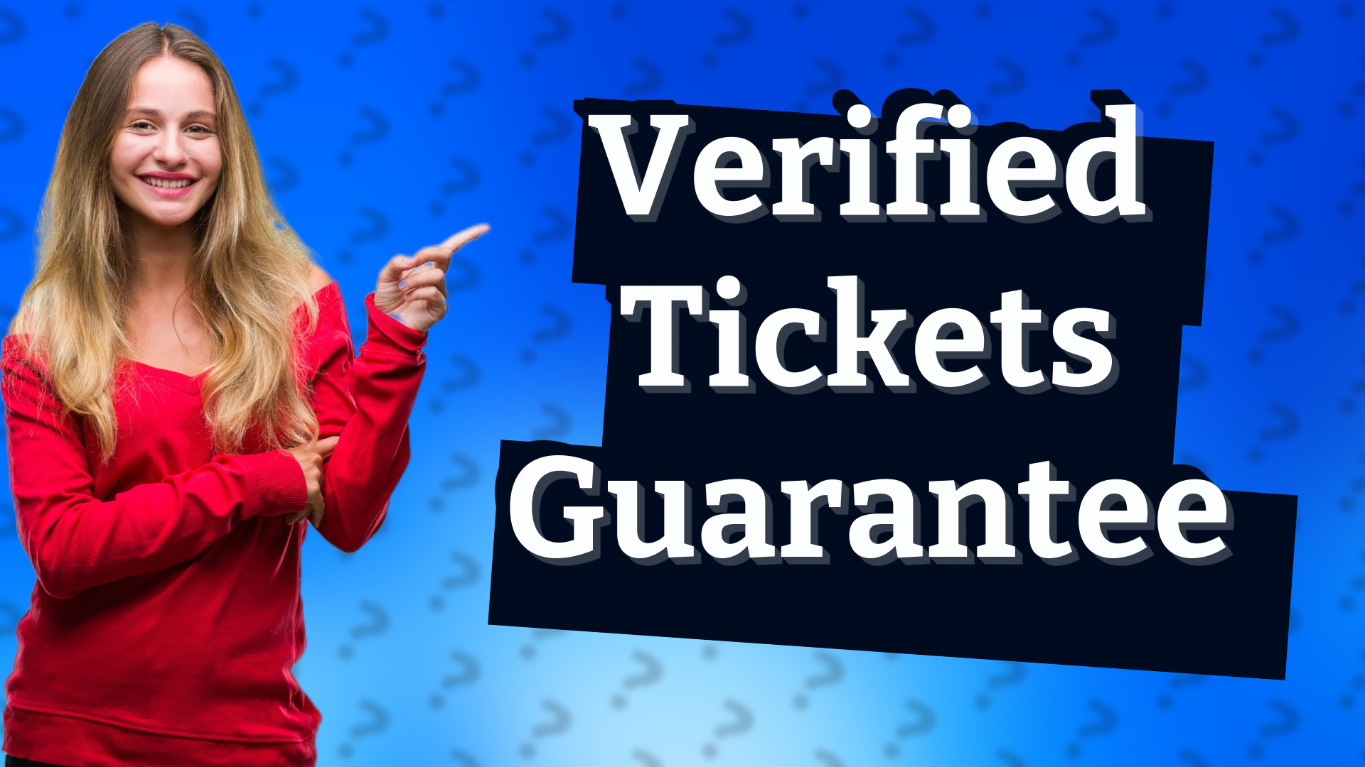 Verified Tickets Guarantee