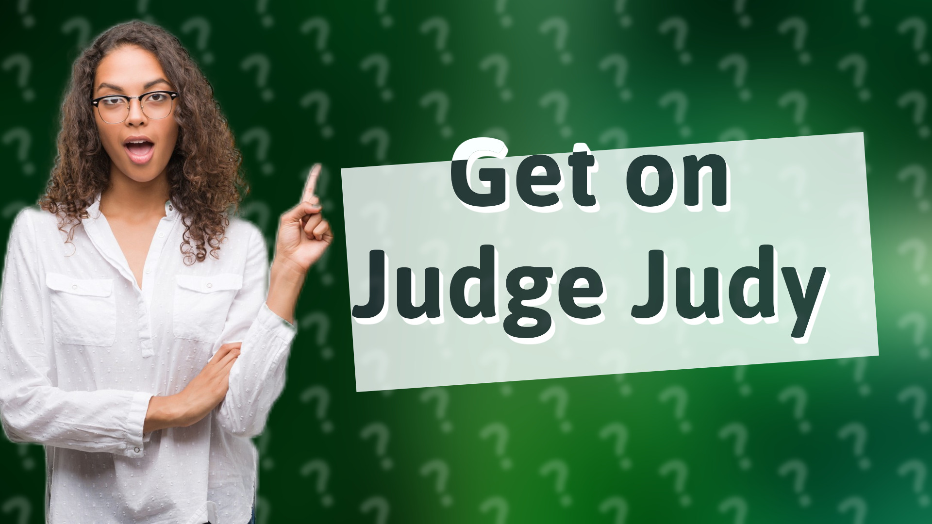 Get on Judge Judy