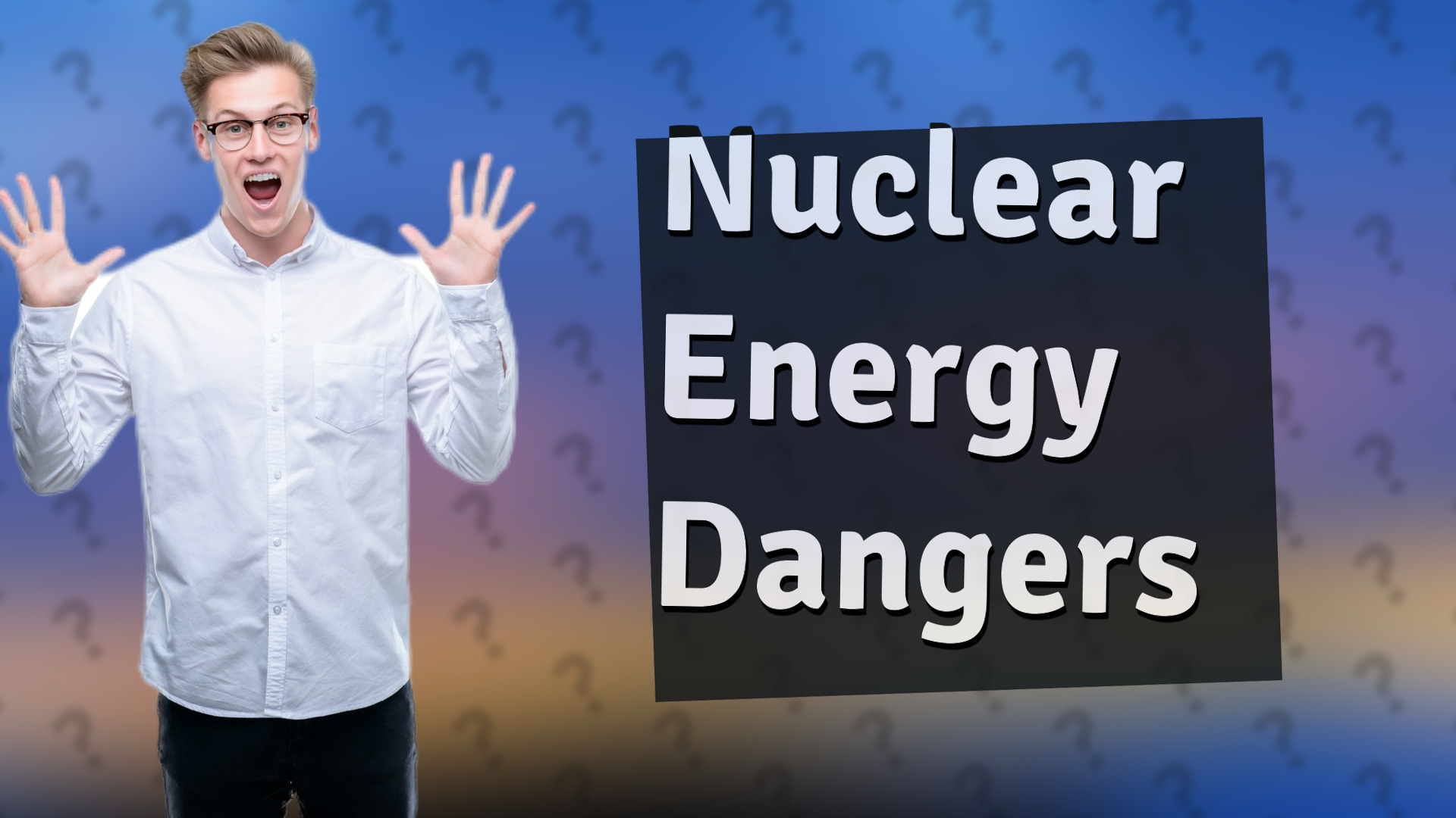 Nuclear Energy Dangers