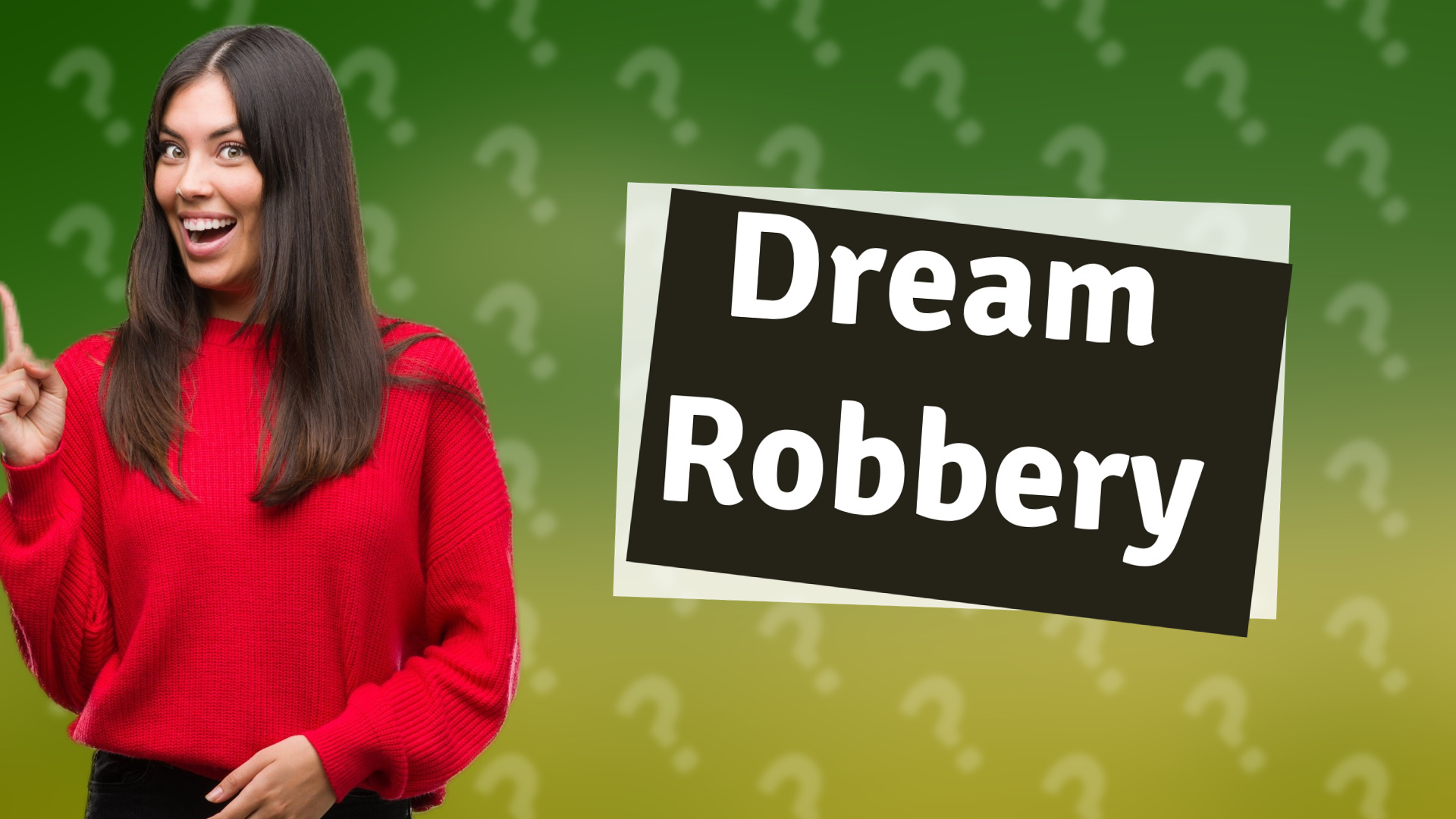 Dream Robbery