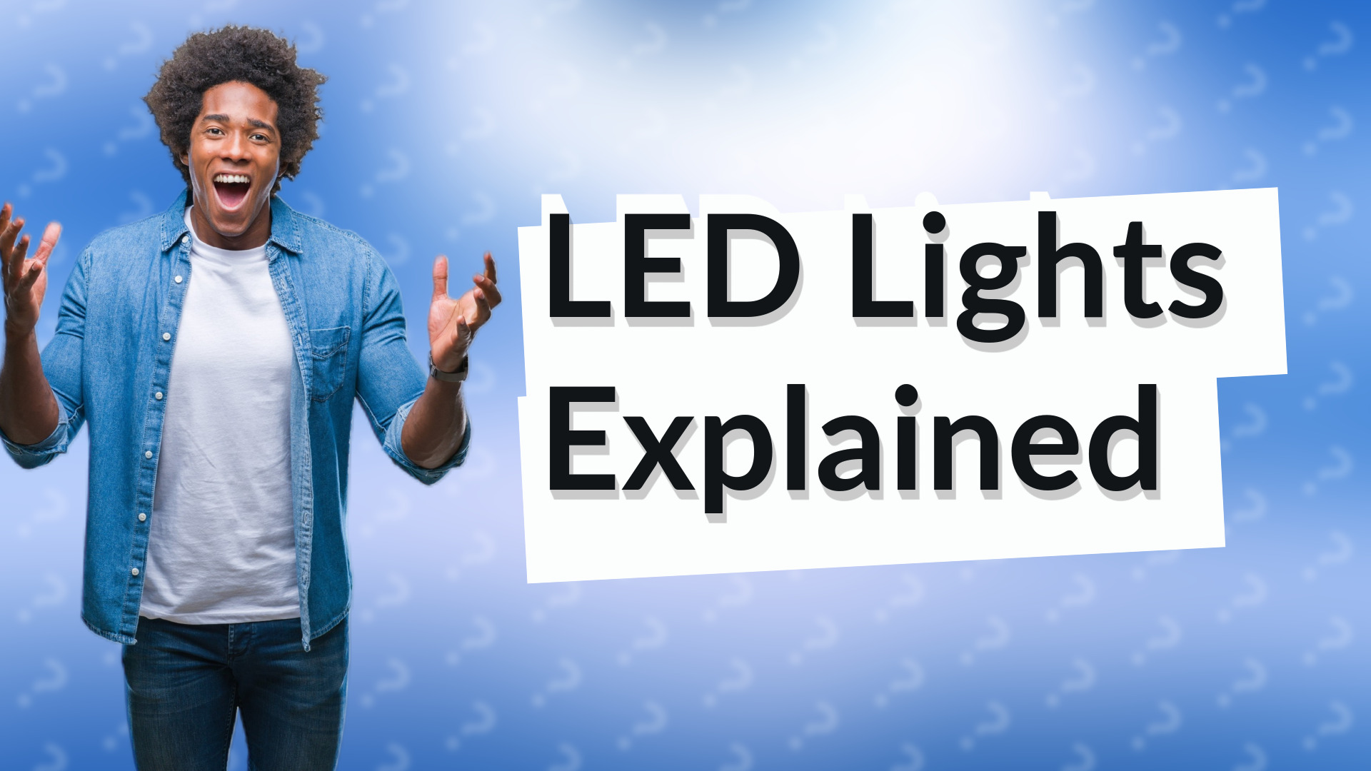 LED Lights Explained