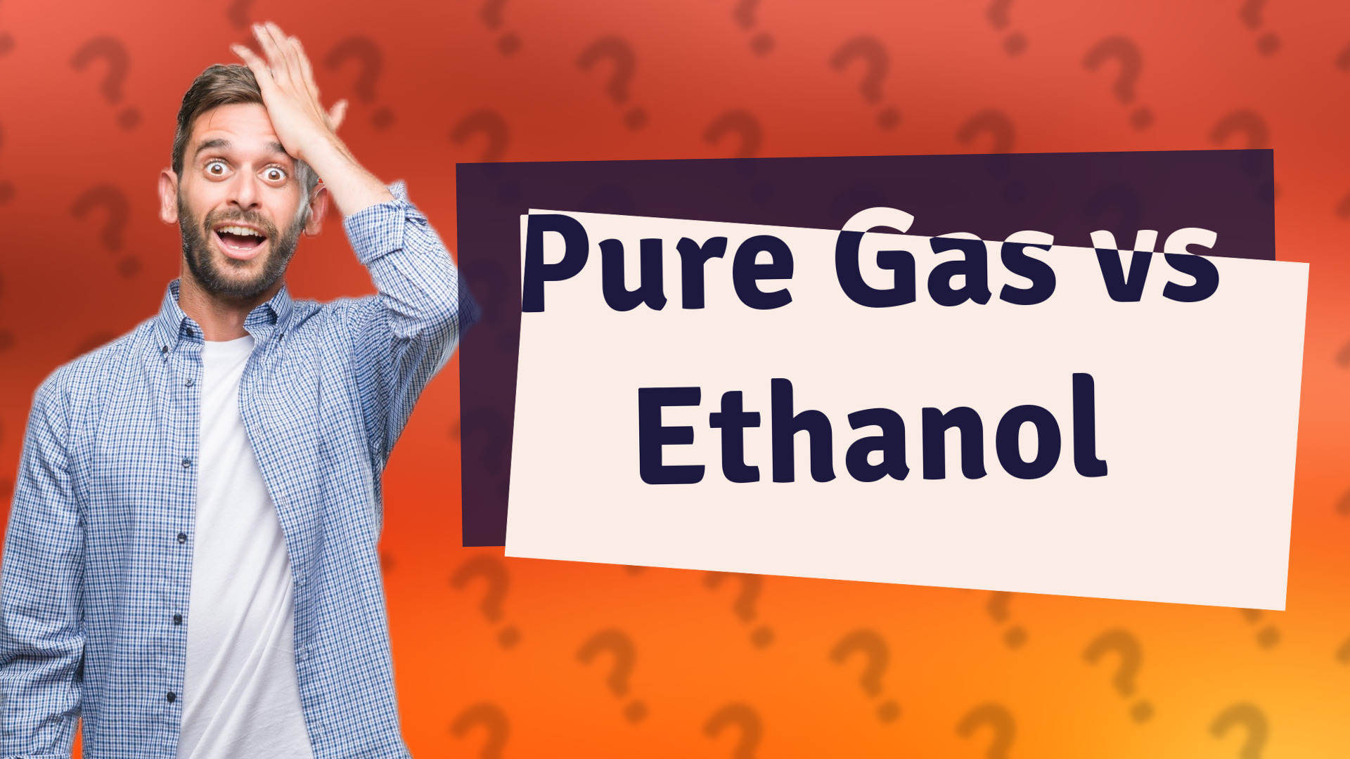 Pure Gas vs Ethanol