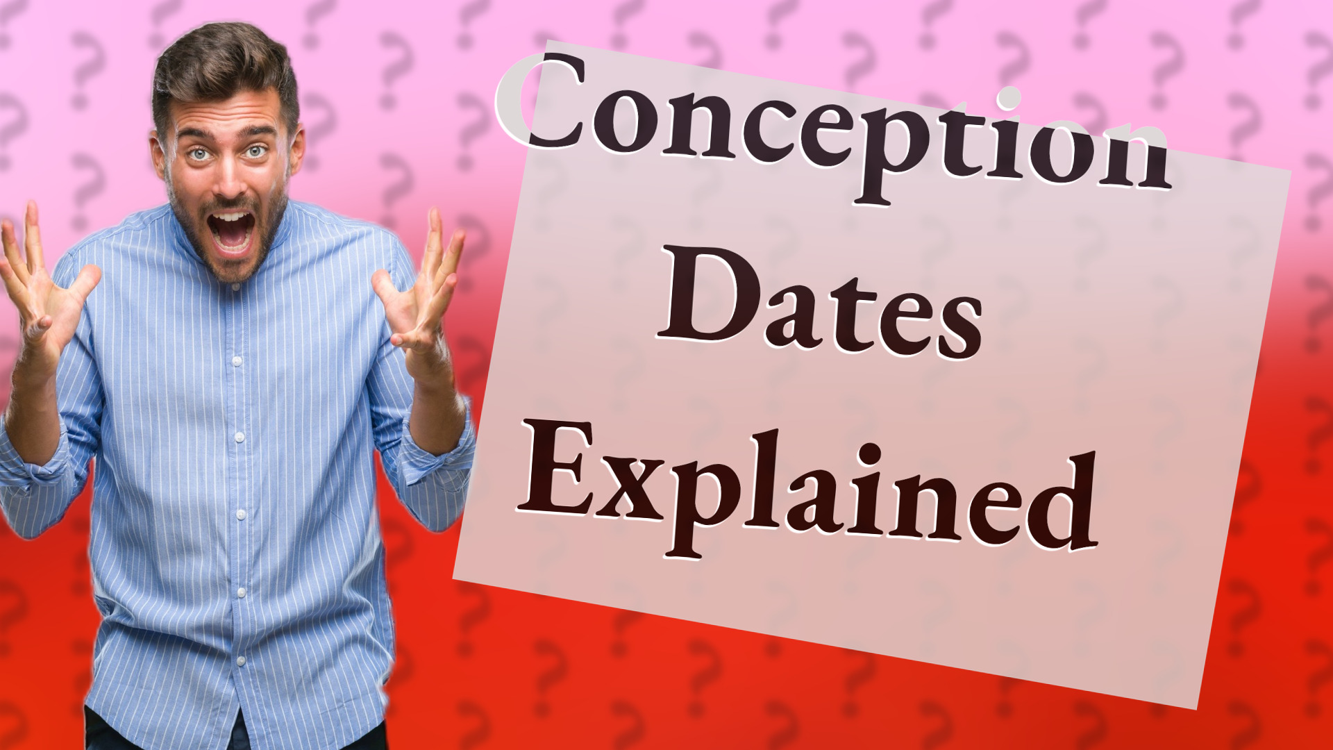 Conception Dates Explained