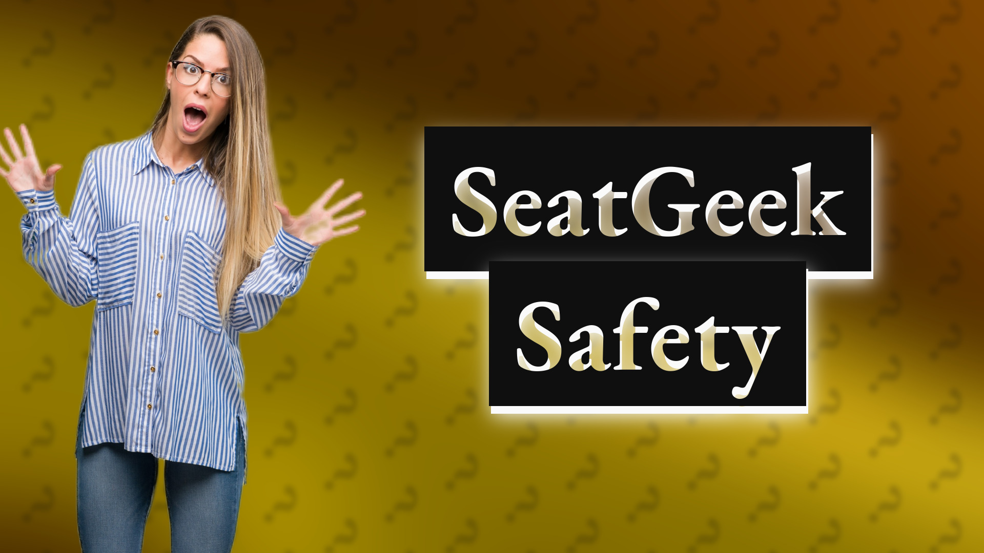 SeatGeek Safety