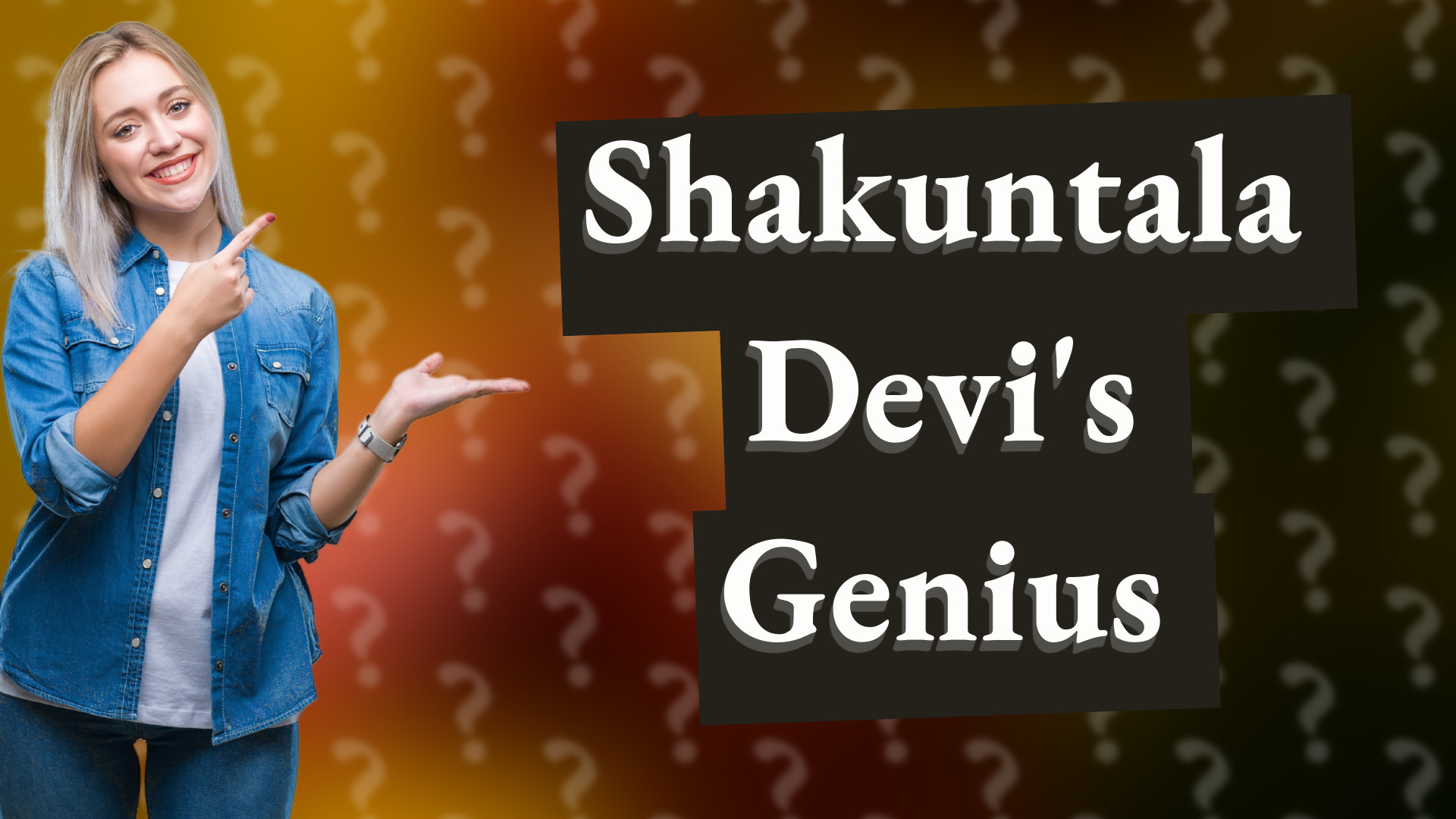 Shakuntala Devi's Genius