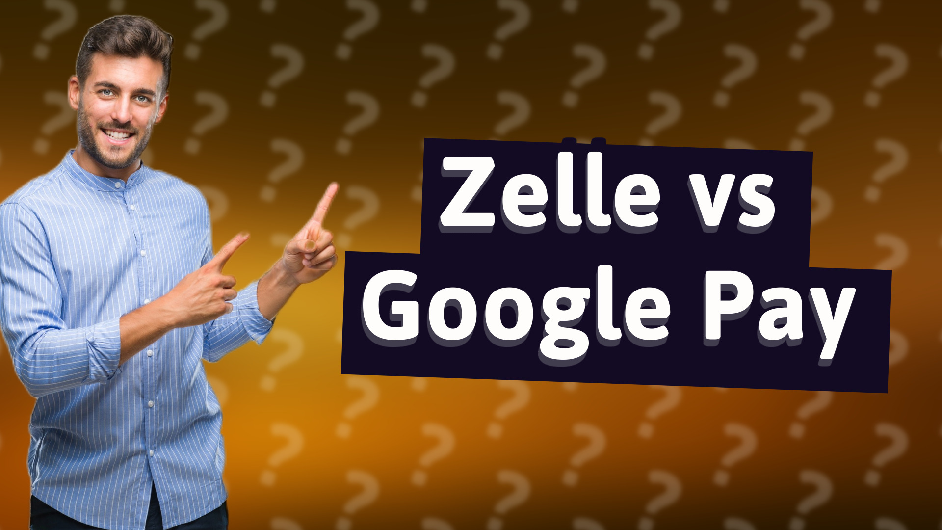 Zelle vs Google Pay