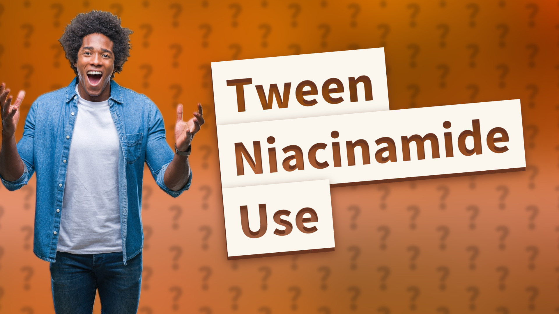Tween Niacinamide Use