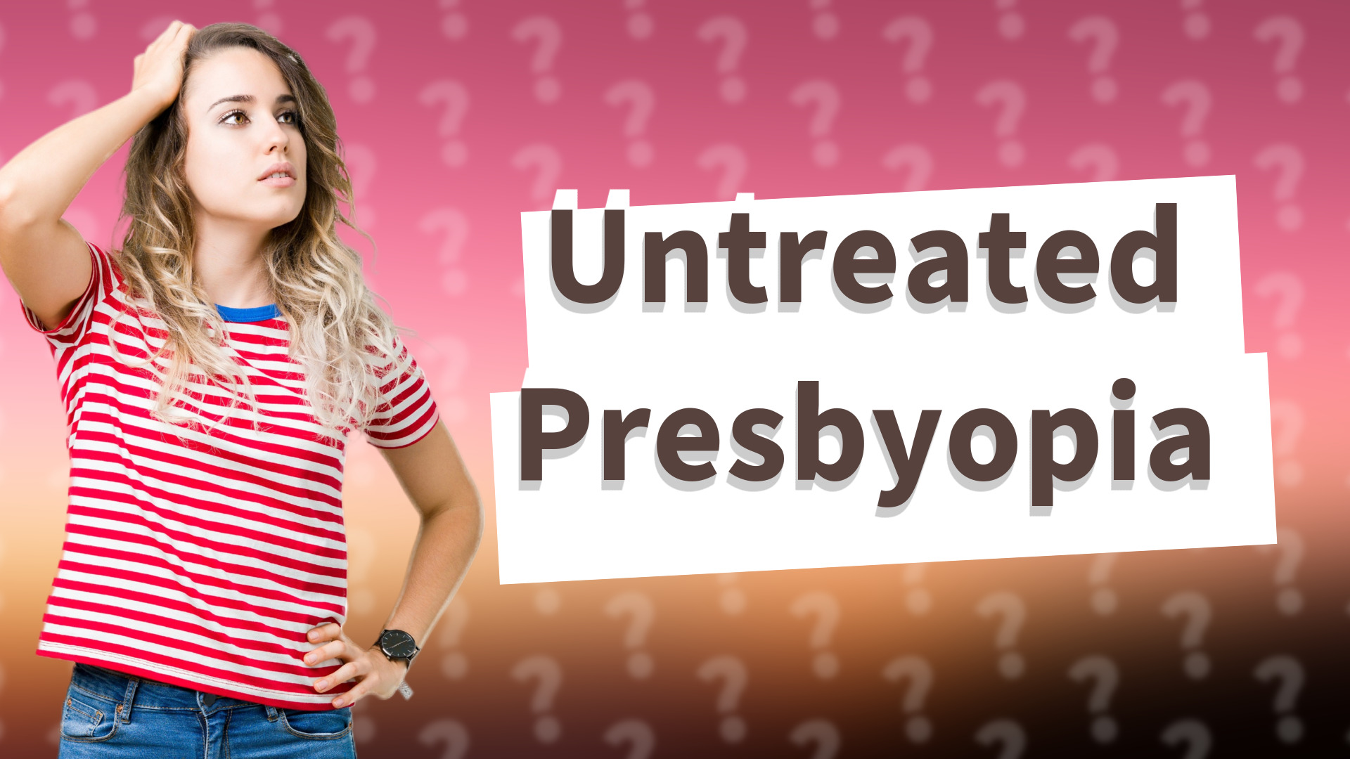 Untreated Presbyopia