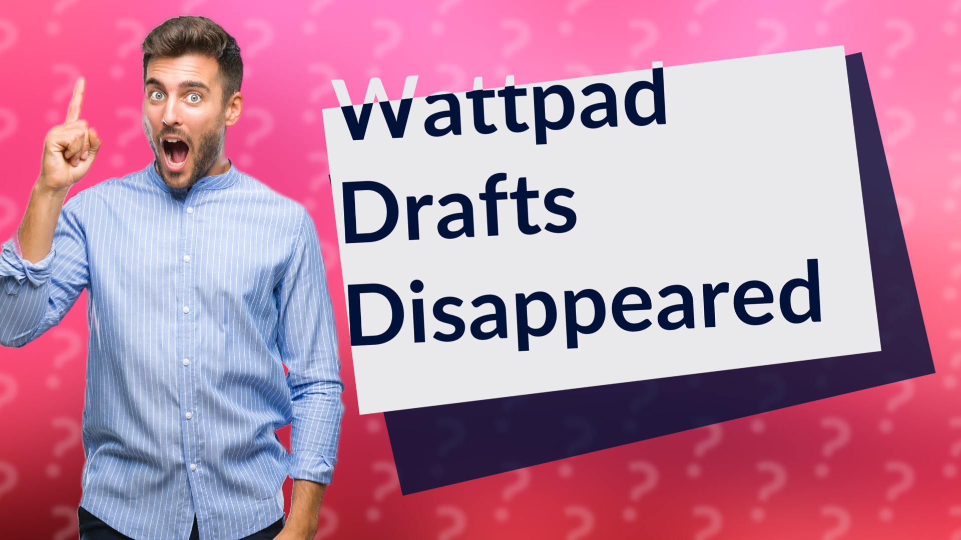 Wattpad Drafts Disappeared