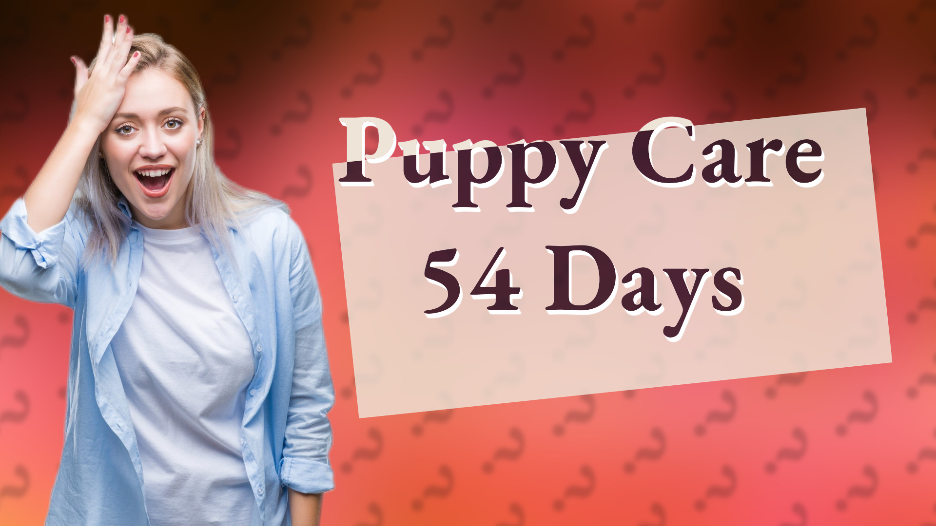 Puppy Care 54 Days
