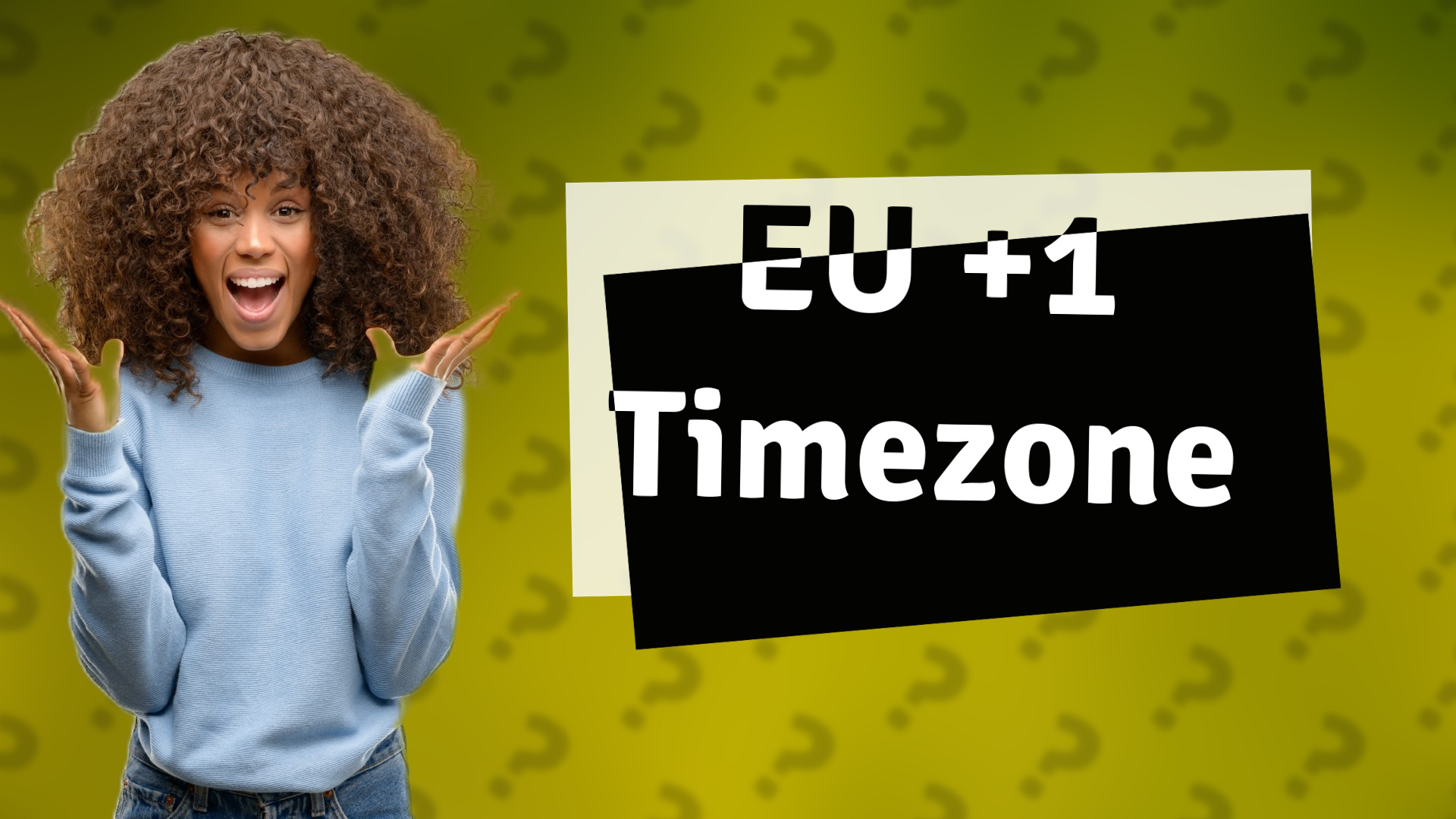 EU +1 Timezone