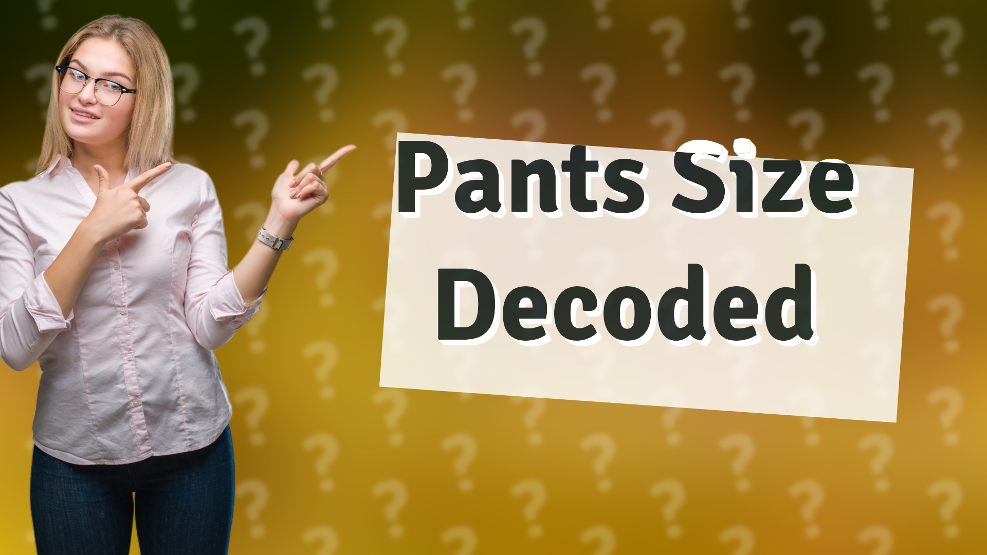 Pants Size Decoded