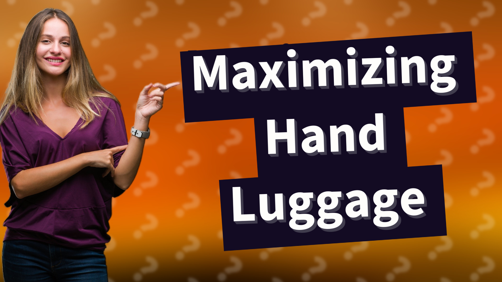 Maximizing Hand Luggage