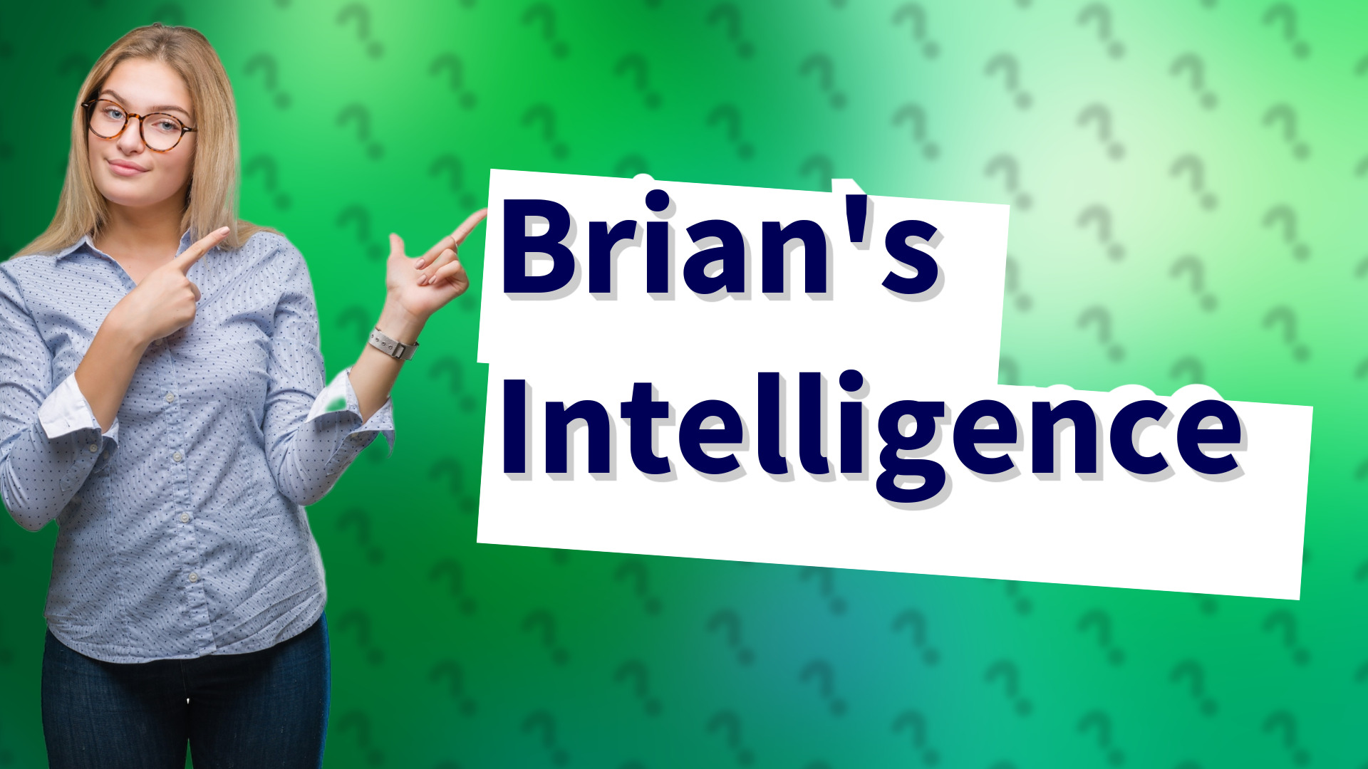 Brian's Intelligence