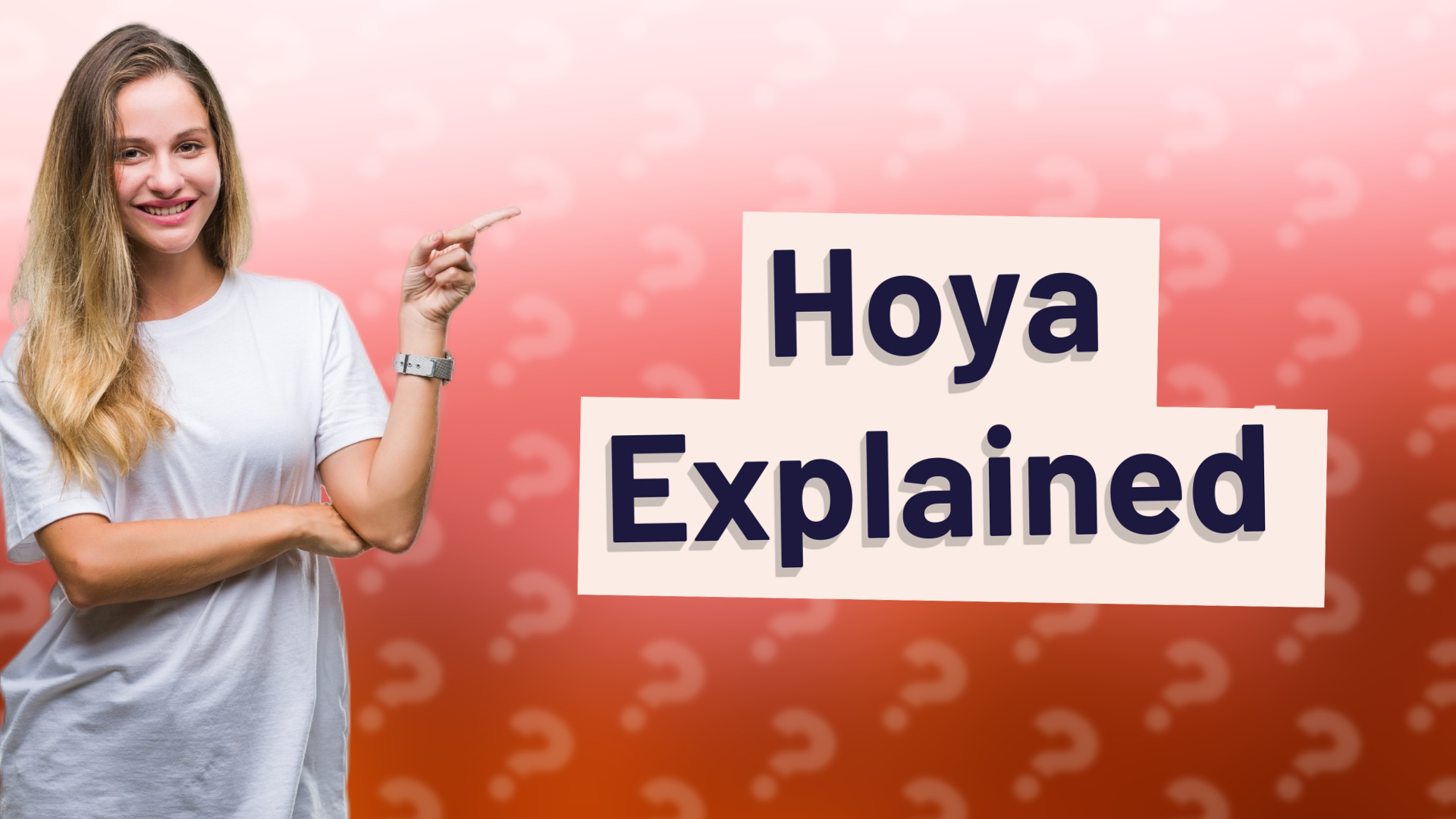 Hoya Explained