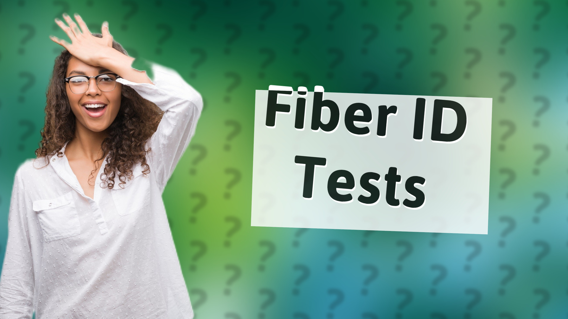 Fiber ID Tests