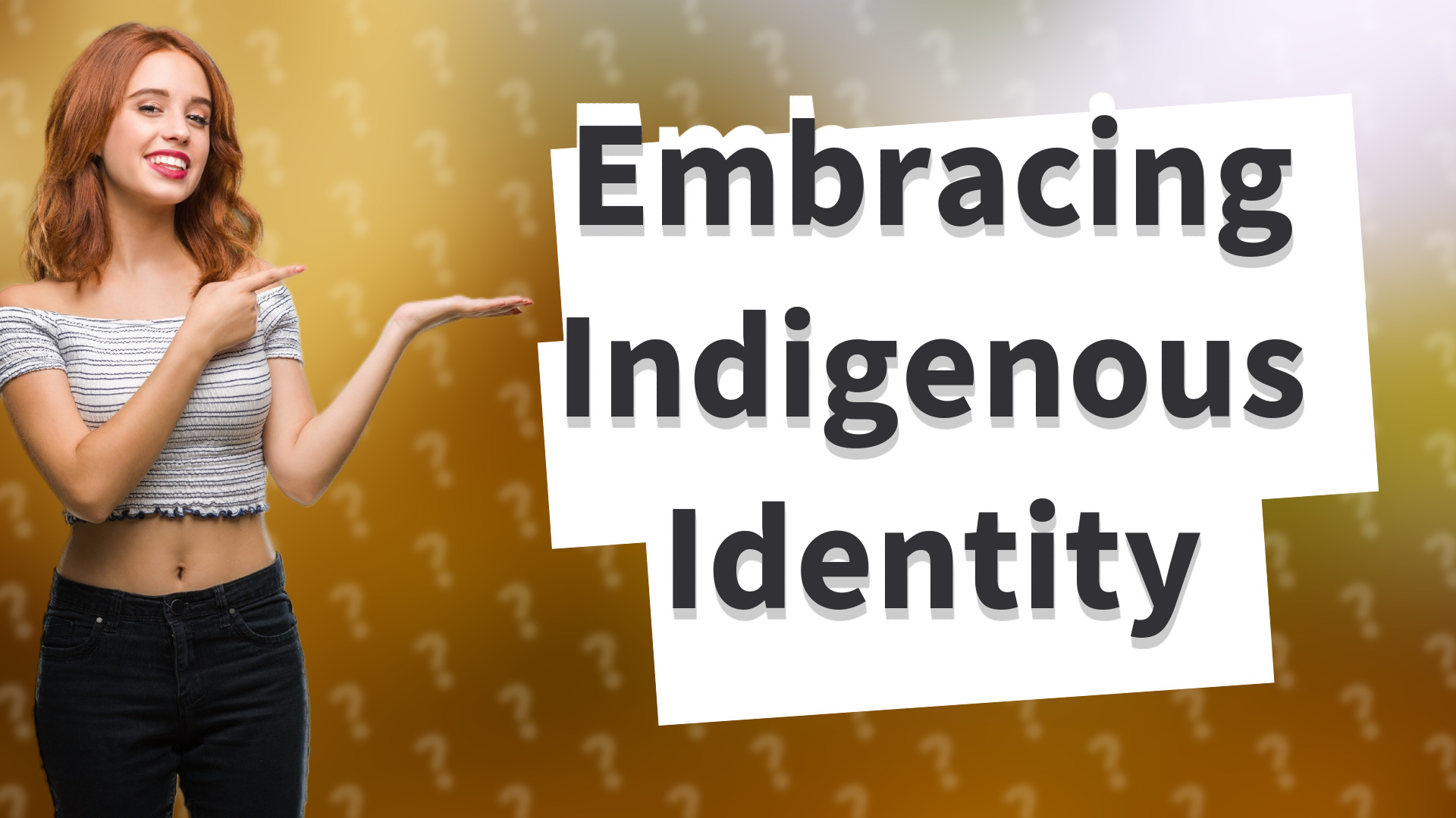 Embracing Indigenous Identity