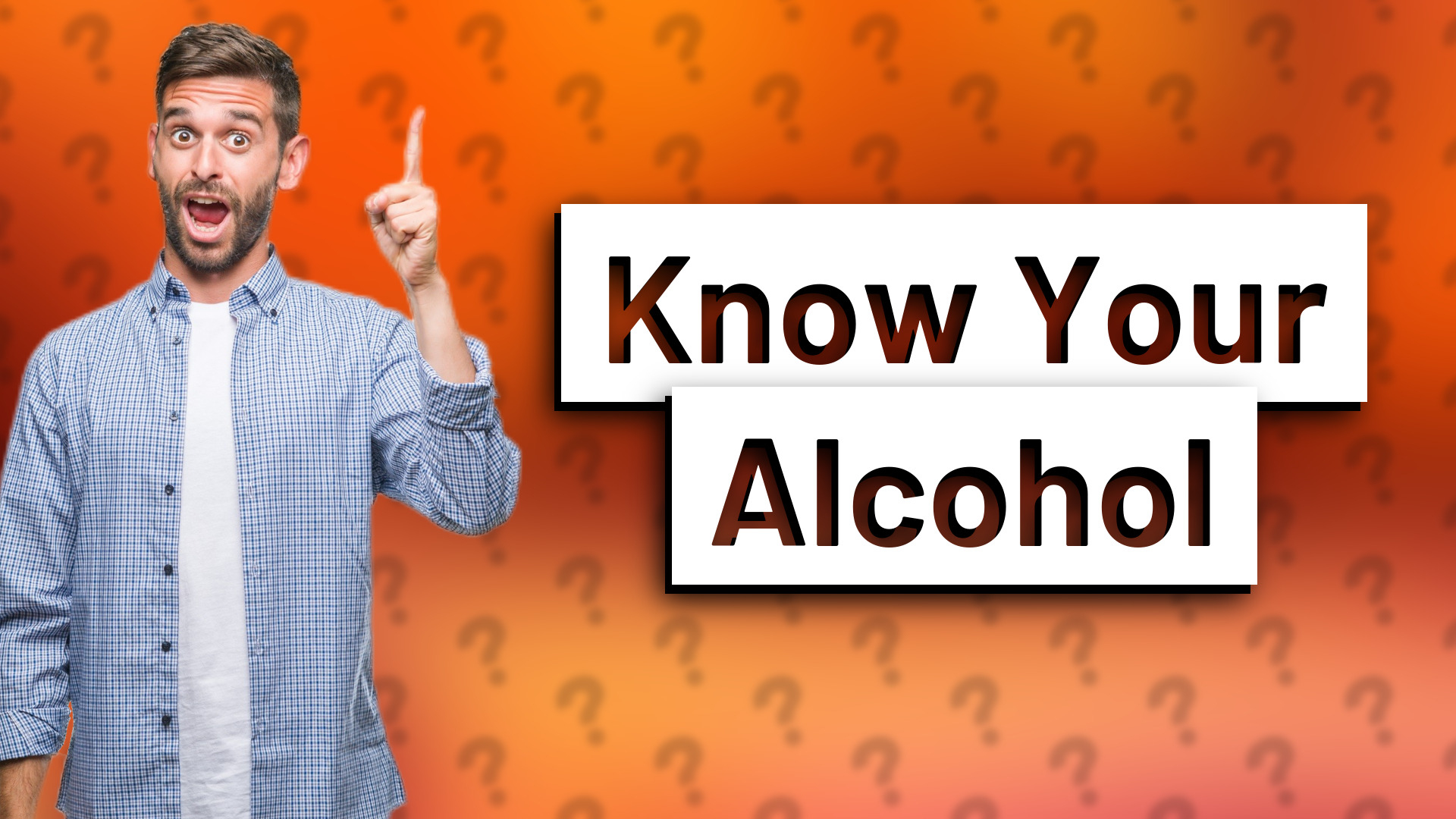 Know Your Alcohol